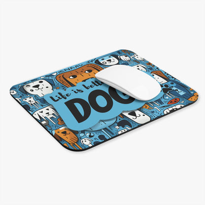 Dog Lover Mouse Pad Rectangle  "Life Is Better With Dogs" Gift for Pet & Animal Lovers, Non-Slip Desk Accessory, Cute Dog Mom or Dad gift - Toddcraft