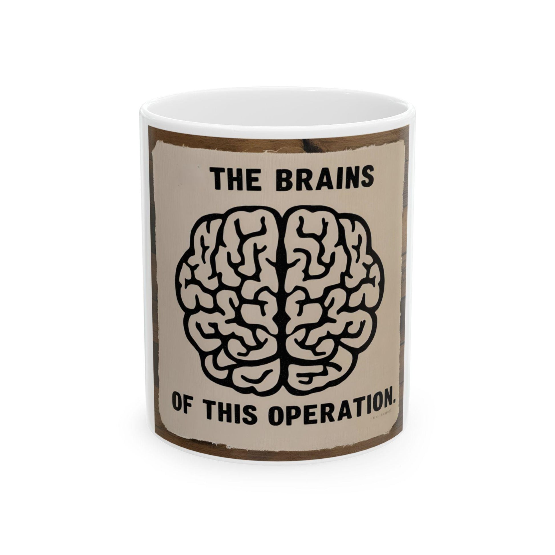Funny Ceramic Mug - "I'm the Brains of This Operation" - Perfect for Office, Gifts, Humor, Tea Lover, Coffee Enthusiast - Toddcraft