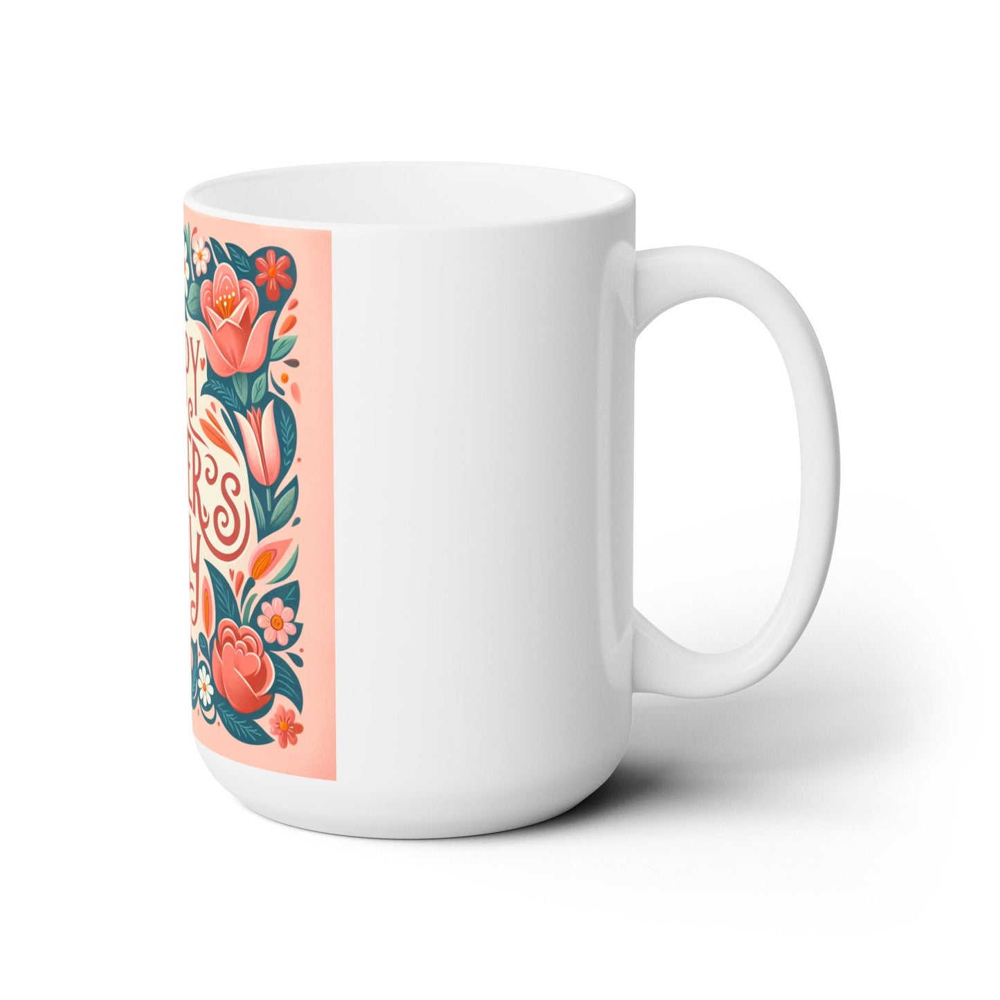Happy Mothers Day Ceramic Mug | Ideal Gifts for Moms, Teachers, & Housewarmings - Toddcraft