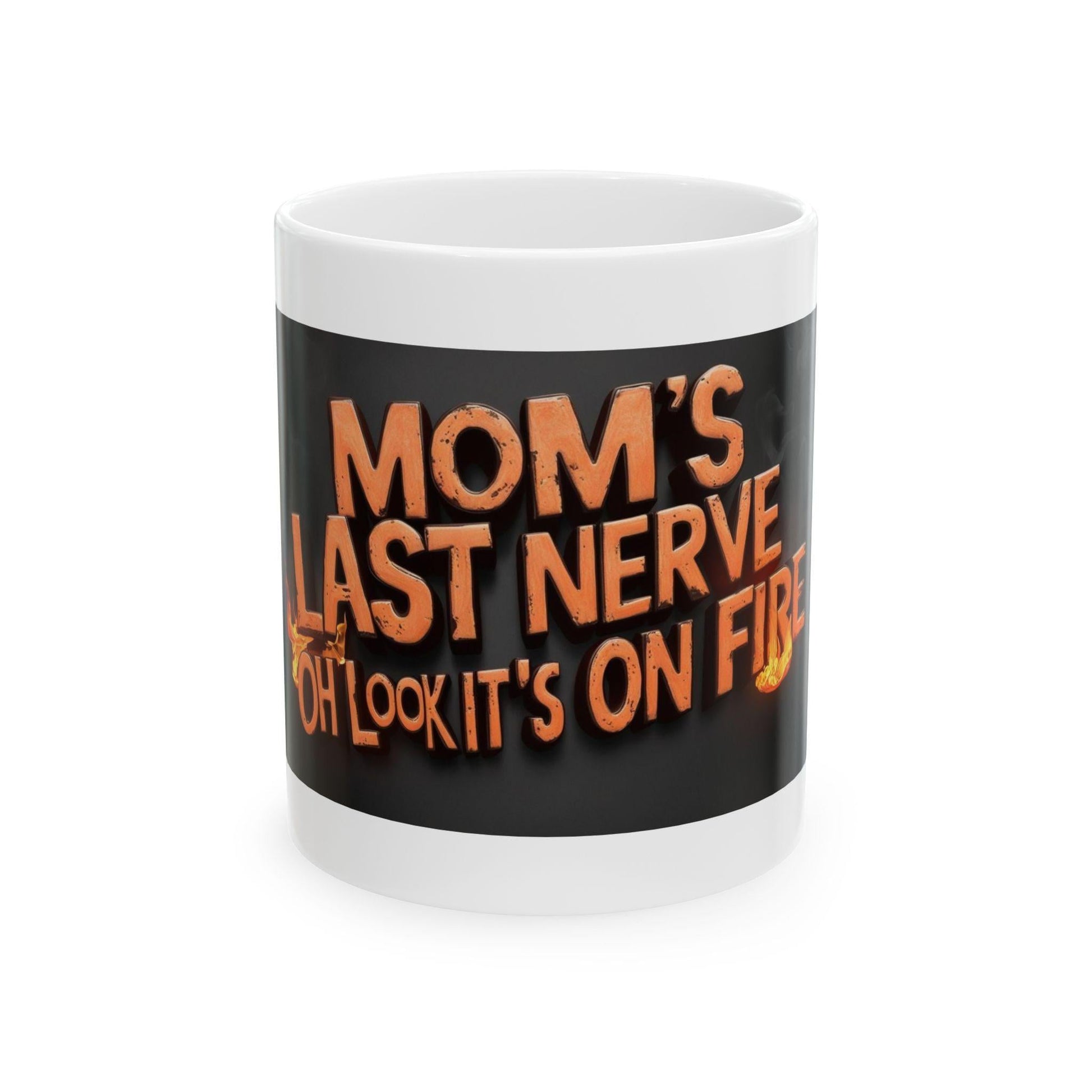Mom's Last Nerve Coffee Mug - Funny Mother's Day Gift, Ceramic Cup for Mom, Unique Humor Present Idea for Moms - Toddcraft