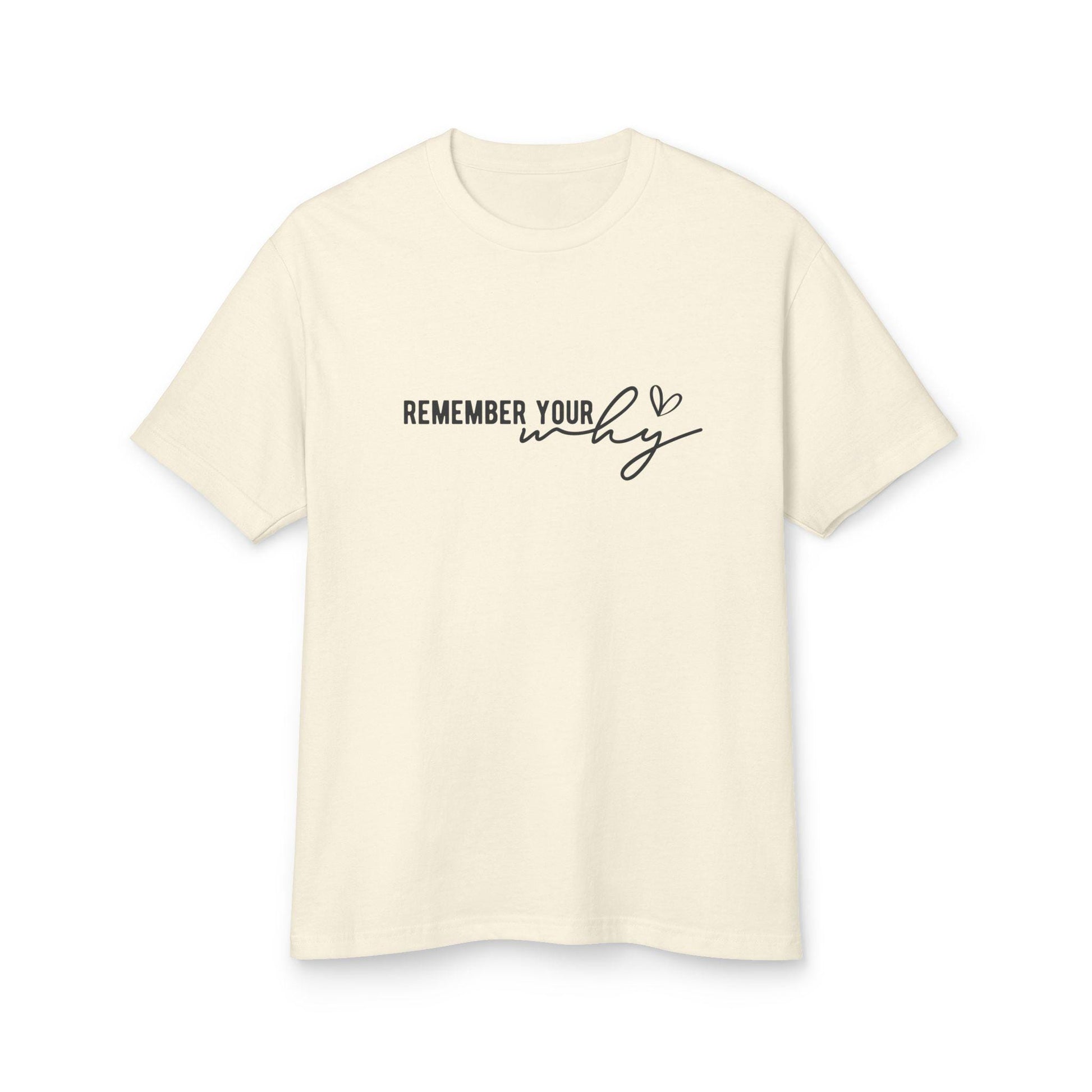 Remember Your Why Boho Shirt  Unisex Motivational Quote Tee, Vintage Soft Fit, Garment-Dyed Heavyweight Mindful Gift - Toddcraft