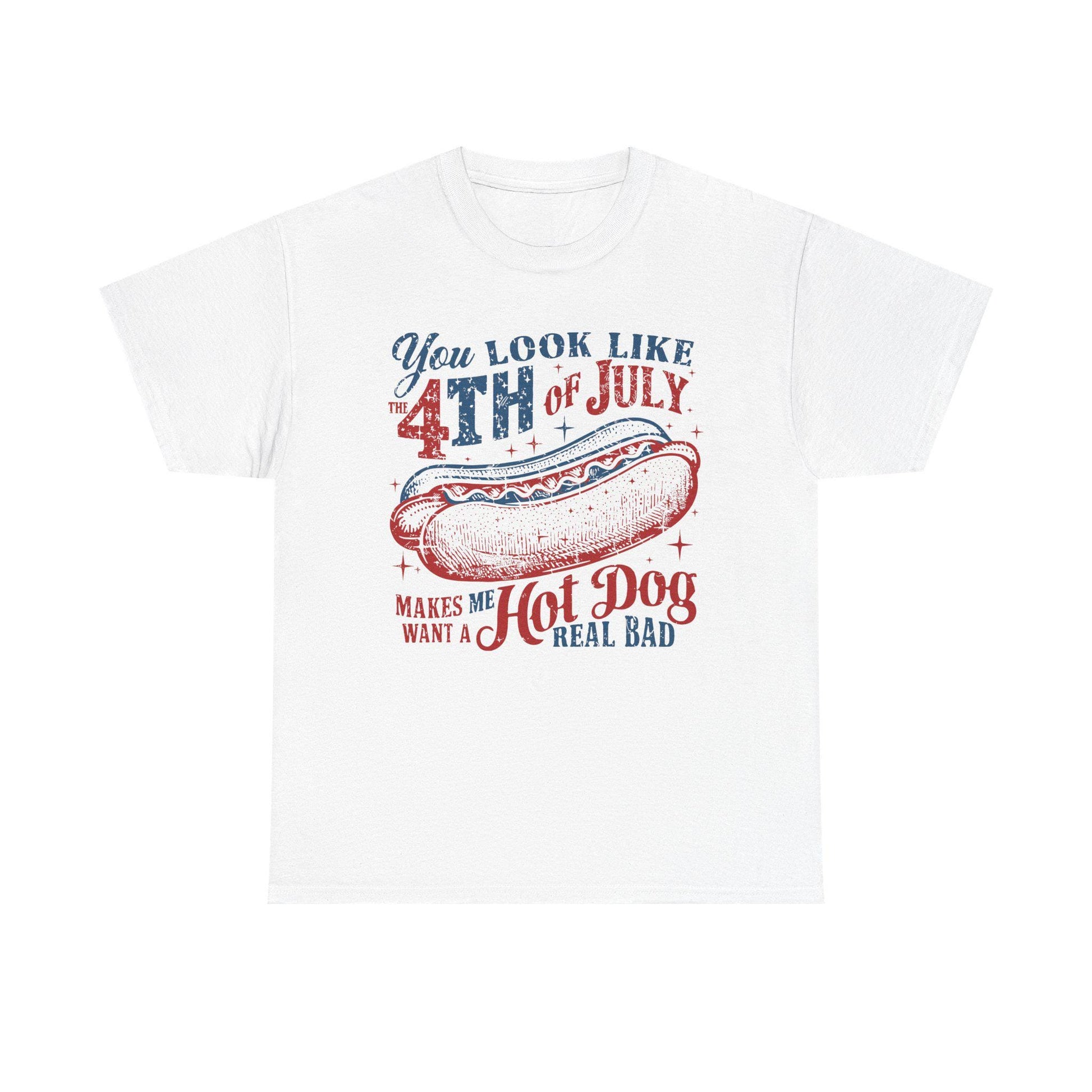 4th of July Tee Unisex Heavy Cotton T-Shirt You Look Like 4th of July Makes Me Want to Eat a Hotdog Graphic Tee - Toddcraft