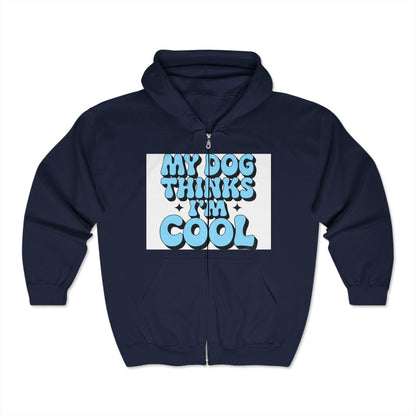 Unisex Dog Lover Zip-Up Hoodie: My Dog Thinks I'm Cool - Funny Pet Owner Sweatshirt Gift - Toddcraft