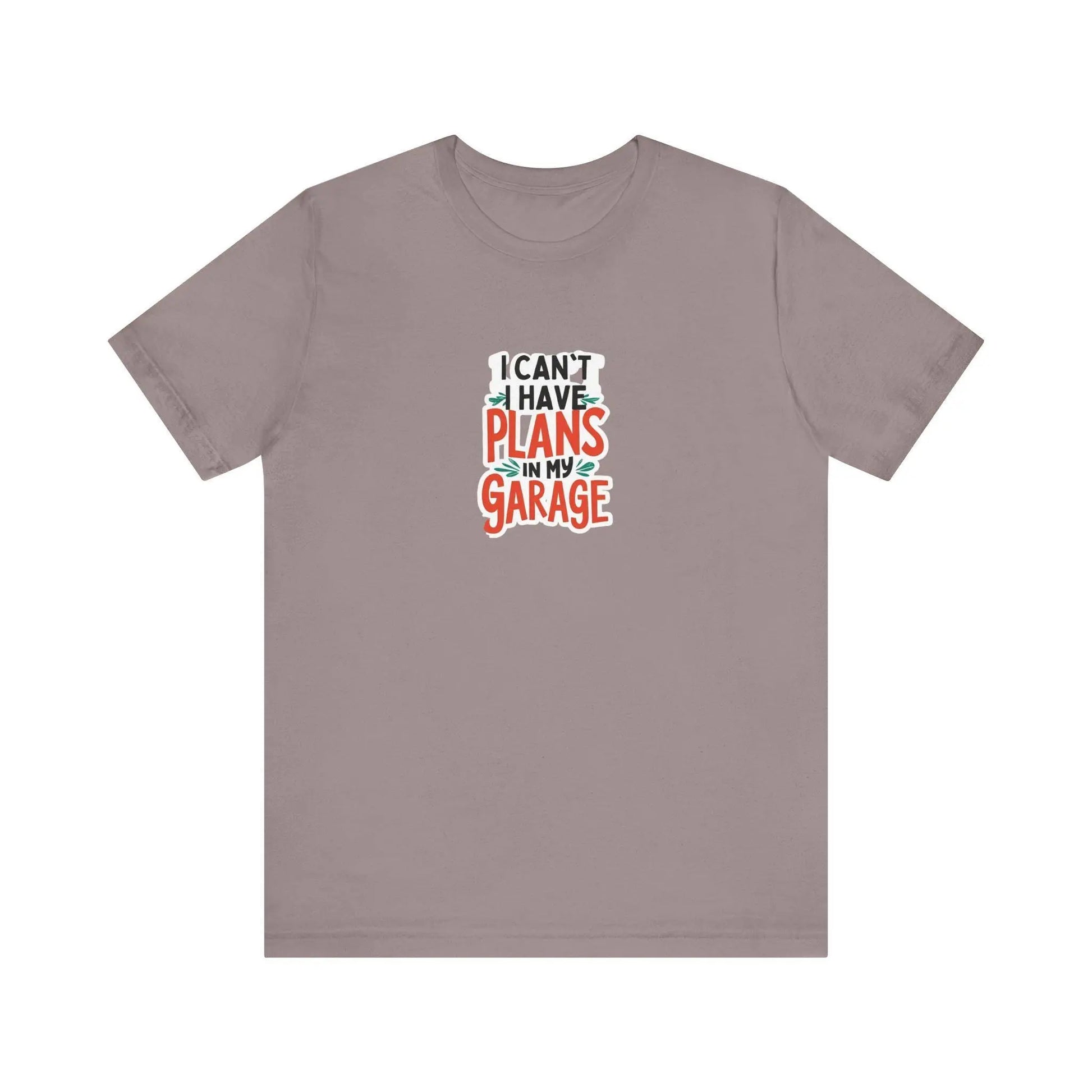 Fathers Day Garage Gift Shirt Unisex Jersey Tee I Can't Have Plans Funny Dad T-Shirt from Son Daughter or Wife - Toddcraft