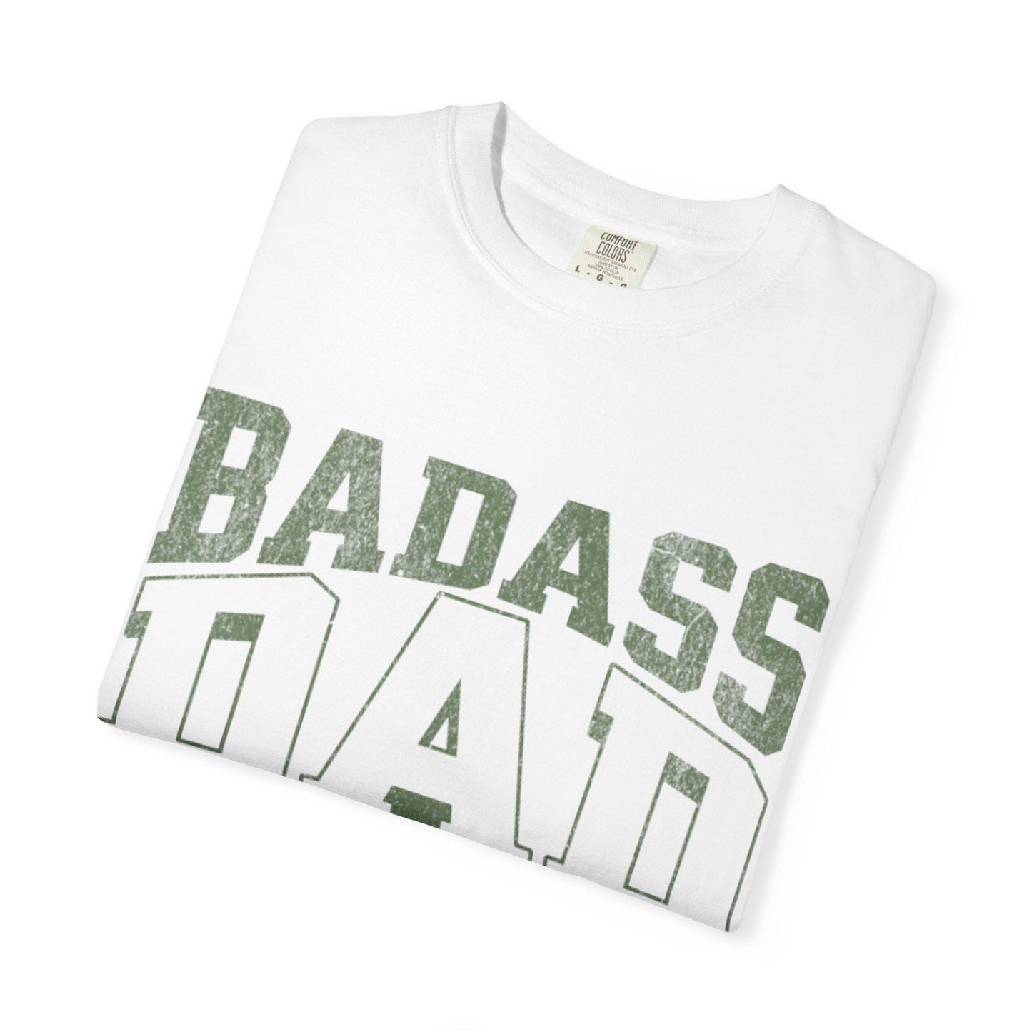 Bad Ass Dads T-Shirt, Funny Fathers Day Gift for Him, Dad Birthday Present, Unisex Garment-Dyed Tee - Toddcraft