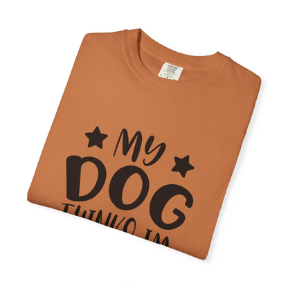 Dog Lover T-Shirt Unisex Garment-Dyed Graphic Tee "My Dog Thinks I'm Cool" Casual Gift Top - Toddcraft