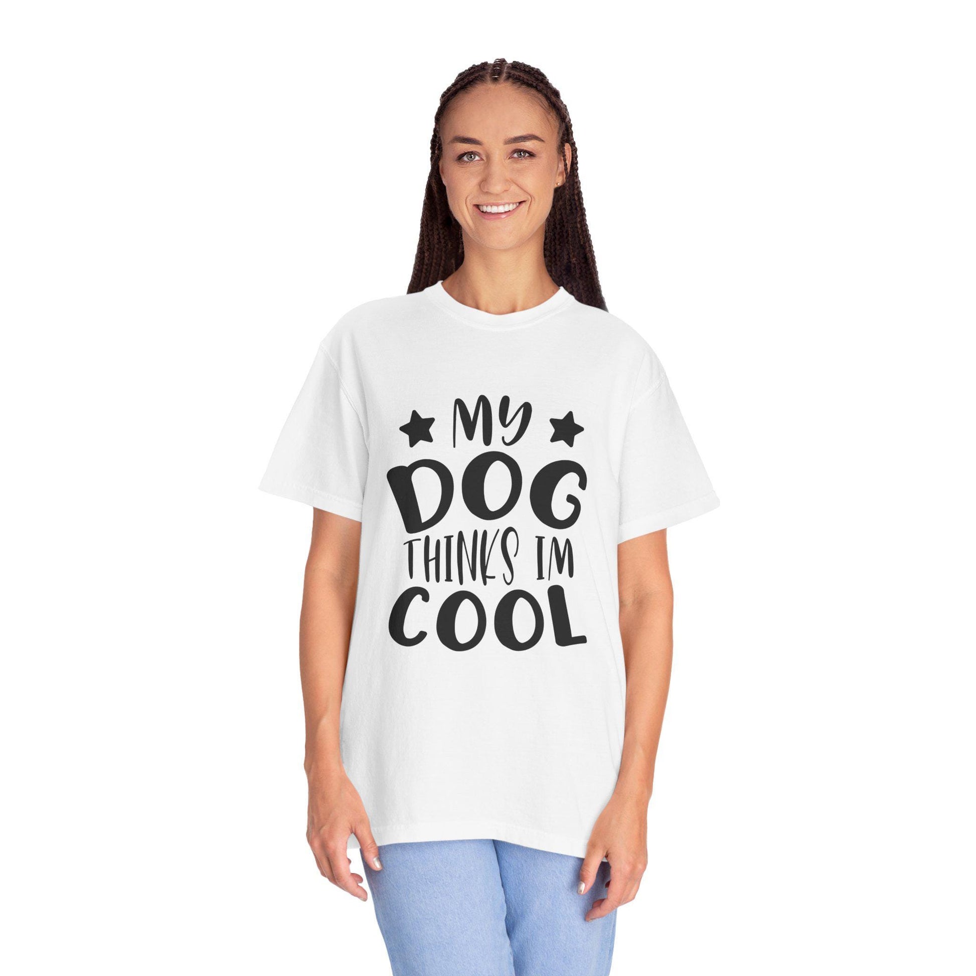 Dog Lover T-Shirt Unisex Garment-Dyed Graphic Tee "My Dog Thinks I'm Cool" Casual Gift Top - Toddcraft