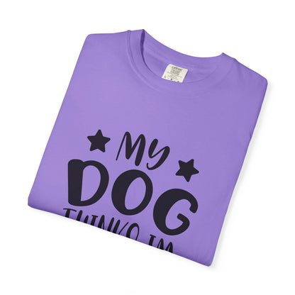 Dog Lover T-Shirt Unisex Garment-Dyed Graphic Tee My Dog Thinks I'm Cool Pet and Dog Lovers Gift - Toddcraft