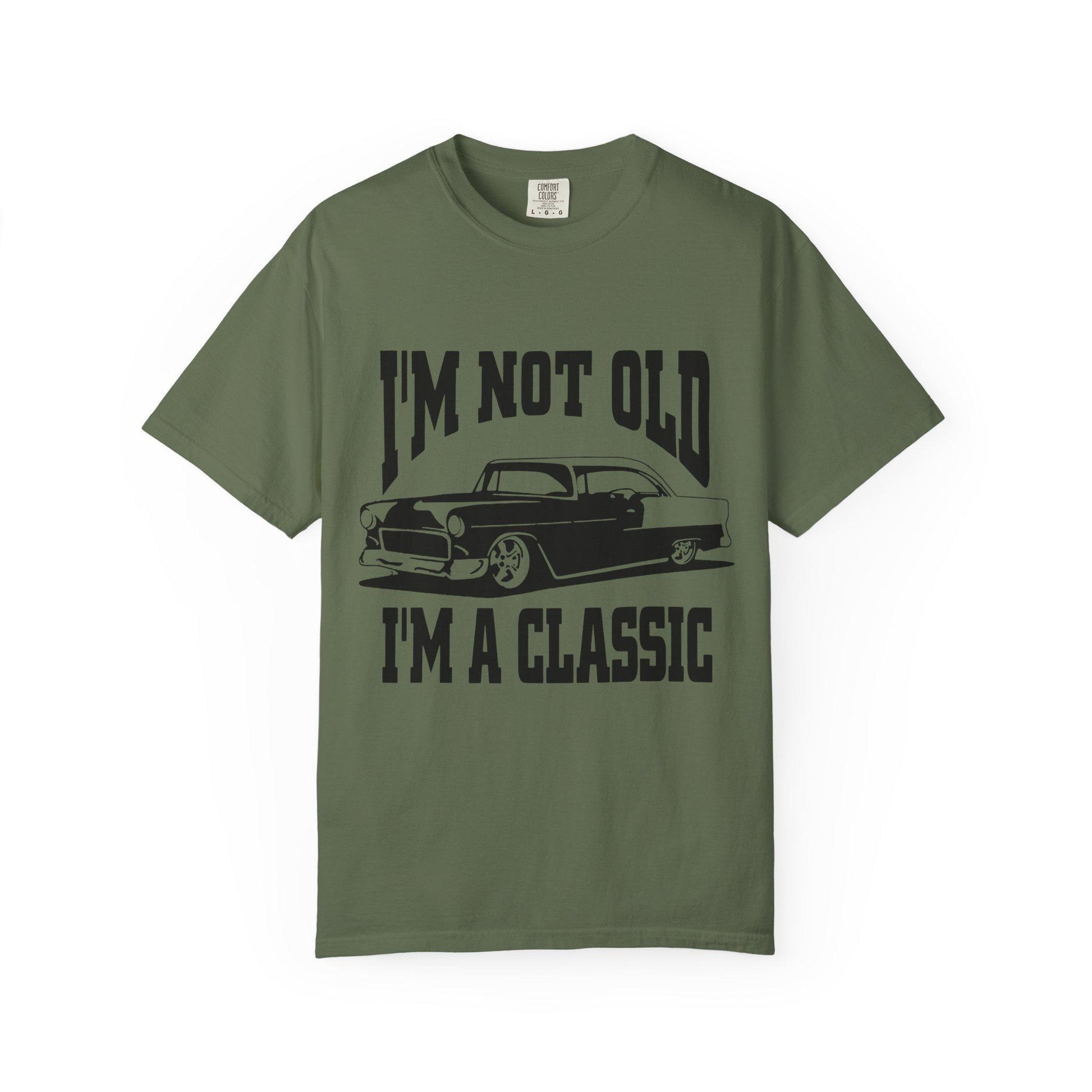 I'm Not Old I'm Classic T-Shirt - Funny Car Graphic Tee for Men & Women, Birthday Gifts for Car Lovers, Unisex Garment-Dyed Shirt - Toddcraft