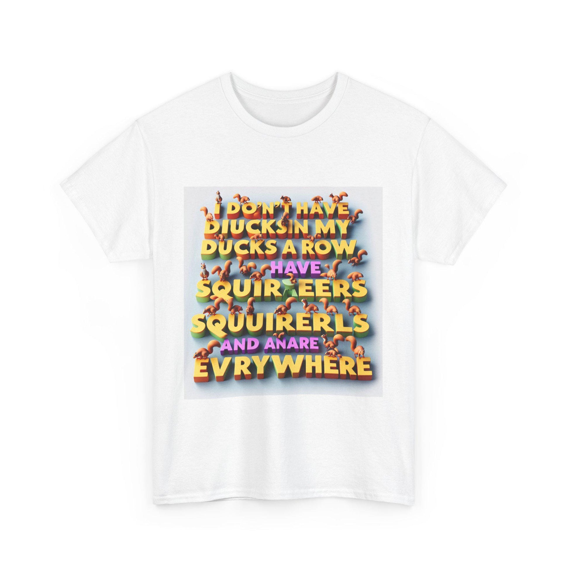 Hilarious Unisex Cotton T-Shirt: Squirrels Everywhere Instead of Ducks in a Row - Toddcraft