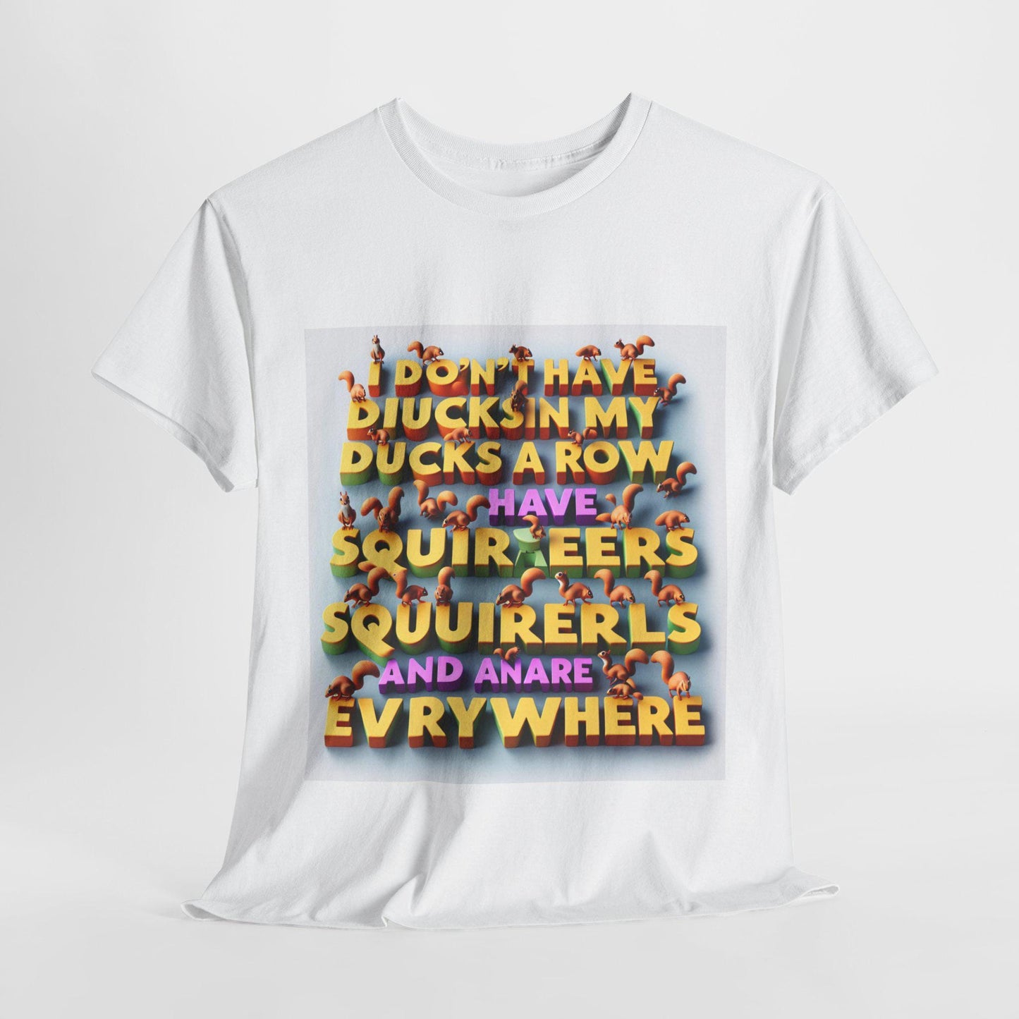 Hilarious Unisex Cotton T-Shirt: Squirrels Everywhere Instead of Ducks in a Row - Toddcraft