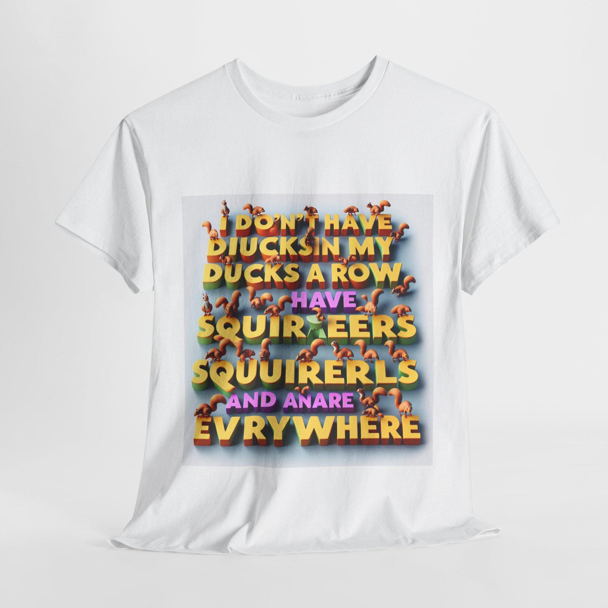 Hilarious Unisex Cotton T-Shirt: Squirrels Everywhere Instead of Ducks in a Row - Toddcraft