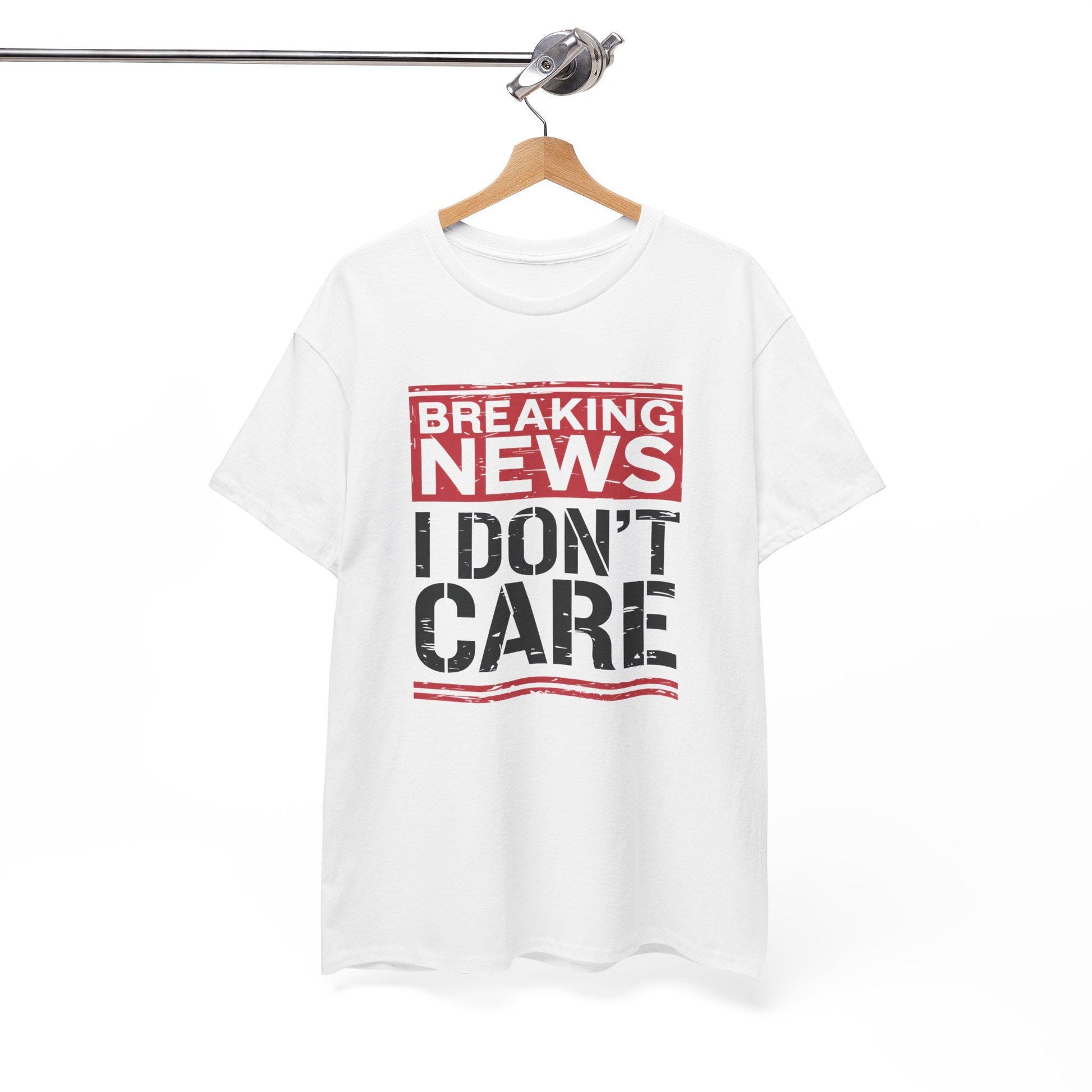Breaking News I Don't Care Shirt - Funny Sarcasm Tee, Sarcastic Quotes T-Shirt, Humor Graphic Shirt for Sarcastic Adults - Toddcraft