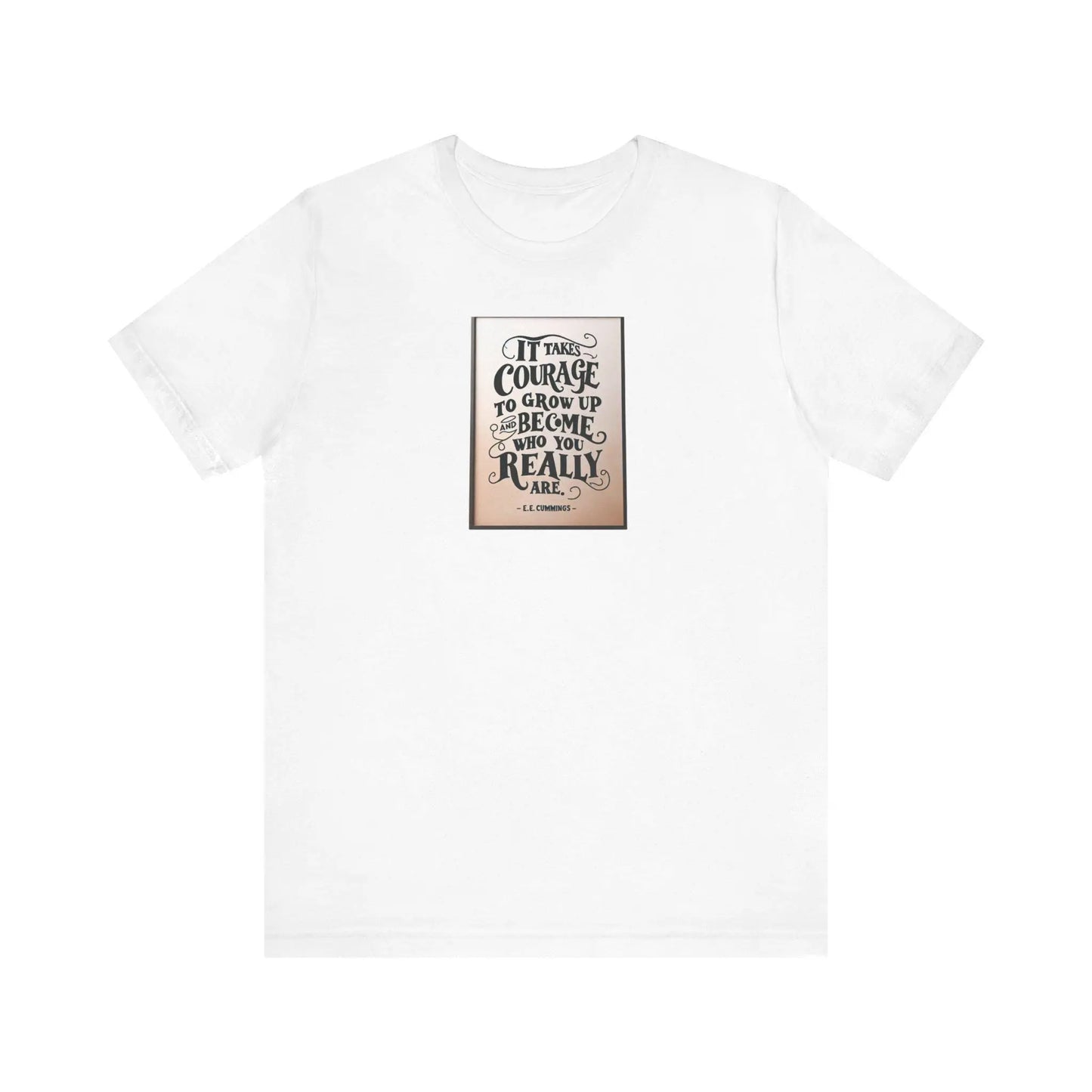 E. E. Cummings Inspirational Quote T-Shirt Unisex Jersey Short Sleeve Tee Poet Essayist Classic Wall Art Tee - Toddcraft