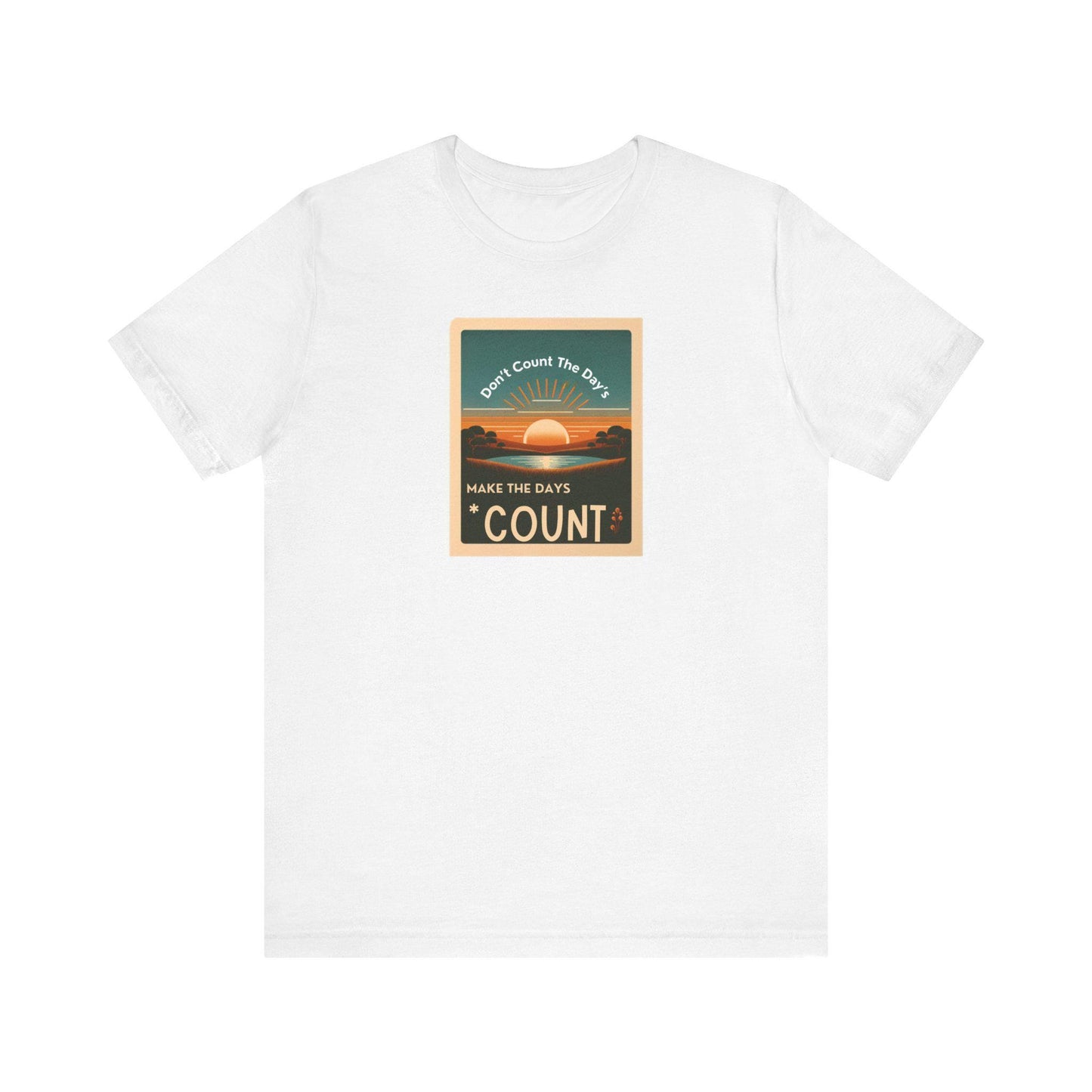 Inspirational Tee Don't Count the Days Make the Days Count Shirt Unisex Motivational Muhammad Ali Boxing Quote Short Sleeve - Toddcraft