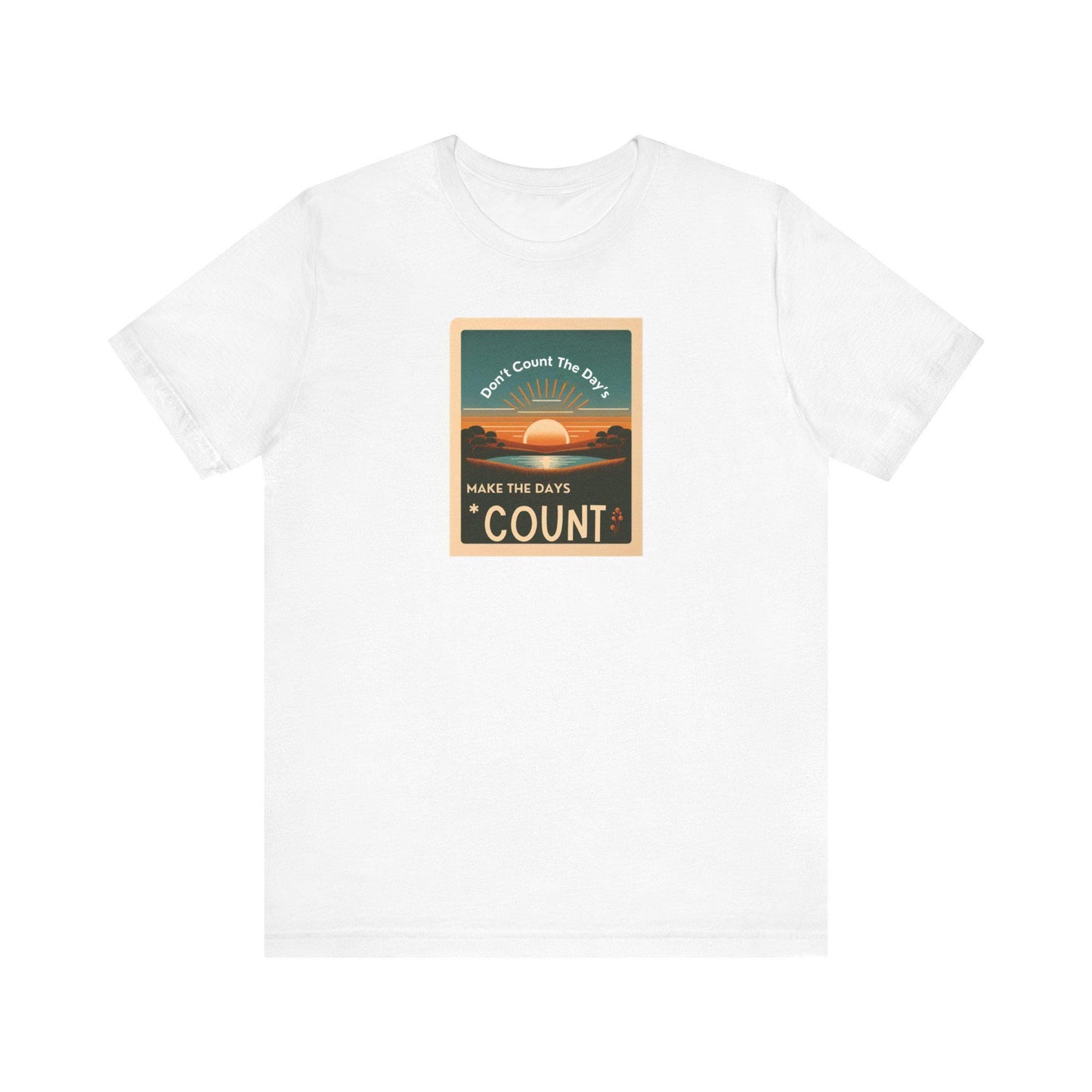 Inspirational Tee Don't Count the Days Make the Days Count Shirt Unisex Motivational Muhammad Ali Boxing Quote Short Sleeve - Toddcraft