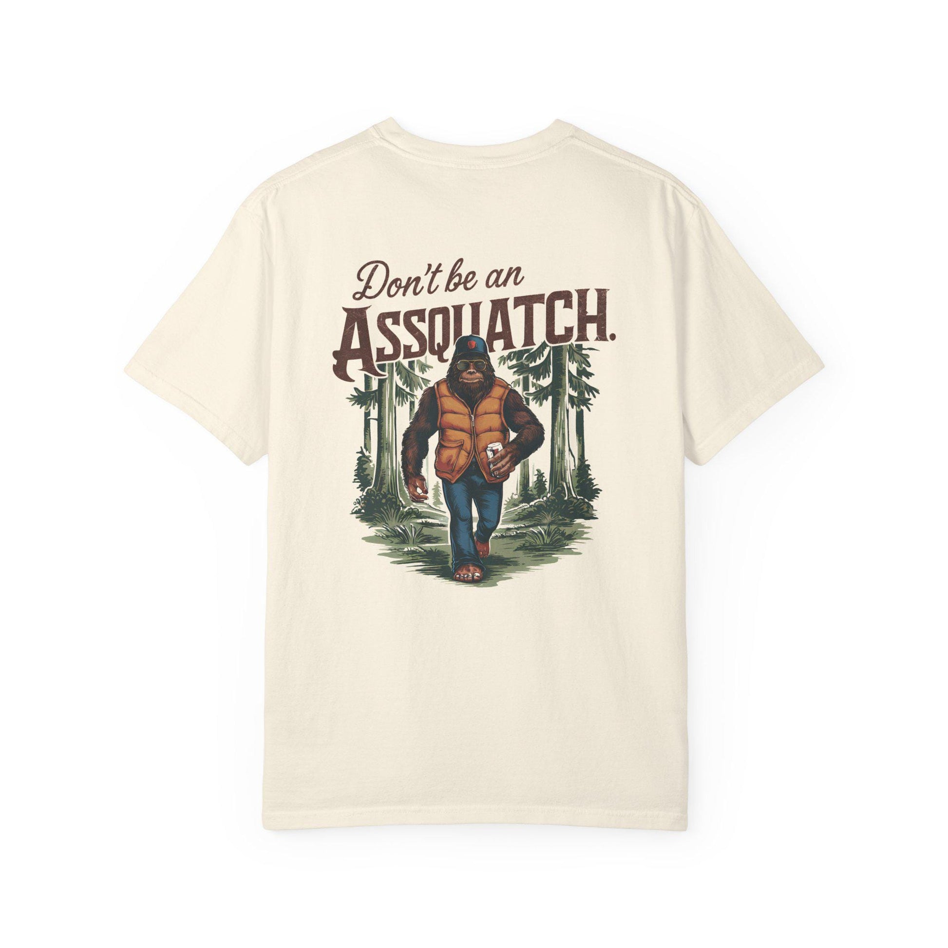 Unisex Sasquatch T-Shirt - Dont Be a Assquatch Vegan Bigfoot Graphic Tee, Garment-Dyed Casual Top for Sasquatch Fans - Toddcraft