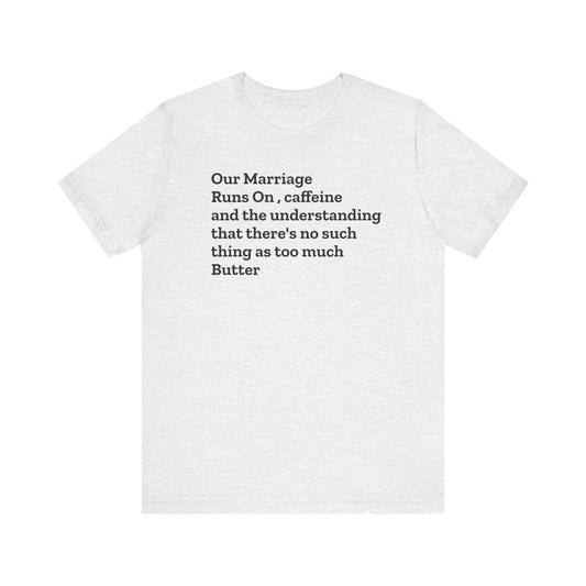 Funny Marriage sayings Unisex Jersey Short Sleeve Tee humor great gift for bridal showers for couples and lovers - Toddcraft
