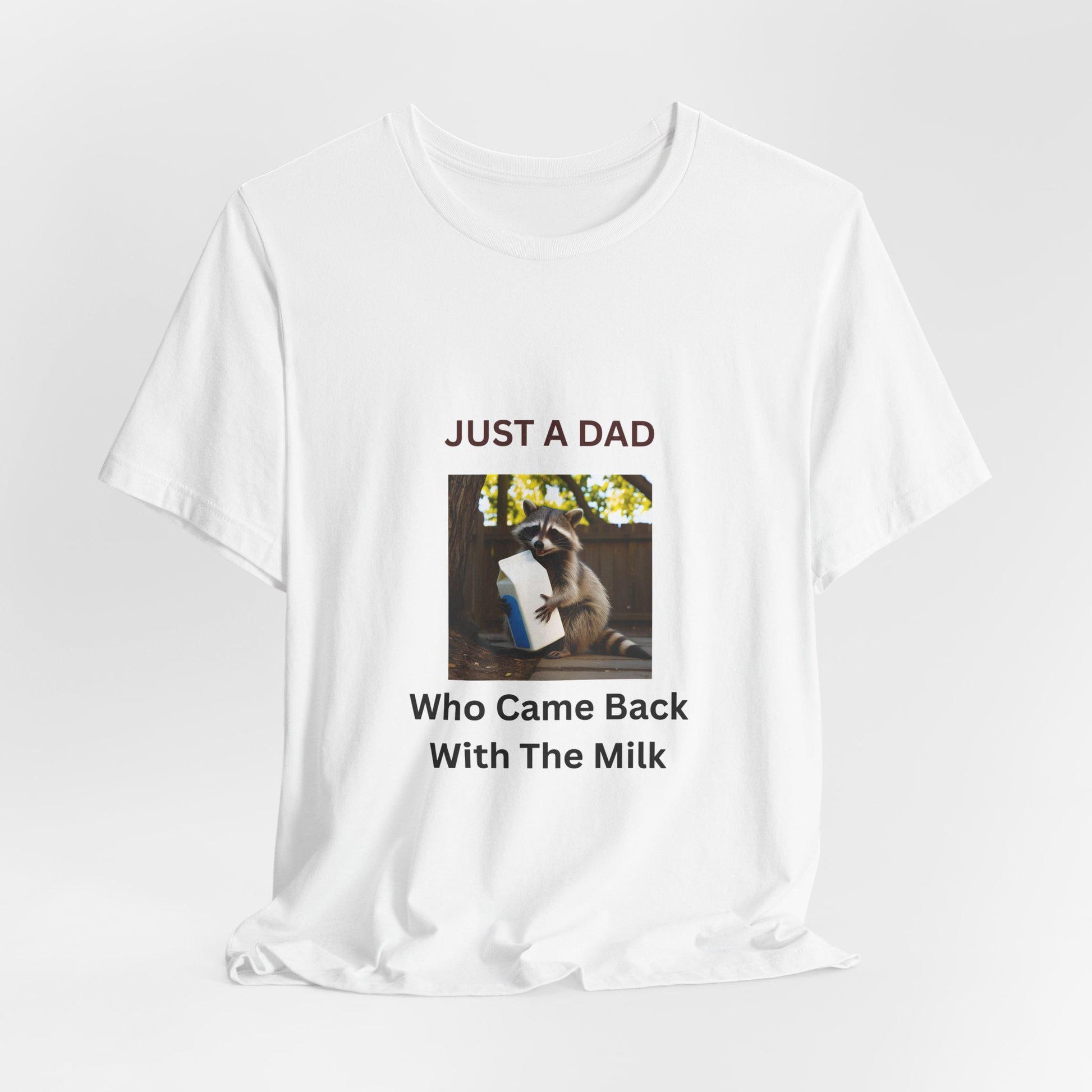 Just a Dad Who Came Back With the Milk T-Shirt  Funny Fathers Day Gift Raccoon Holding Milk Carton Unisex Tee from Stepson - Toddcraft