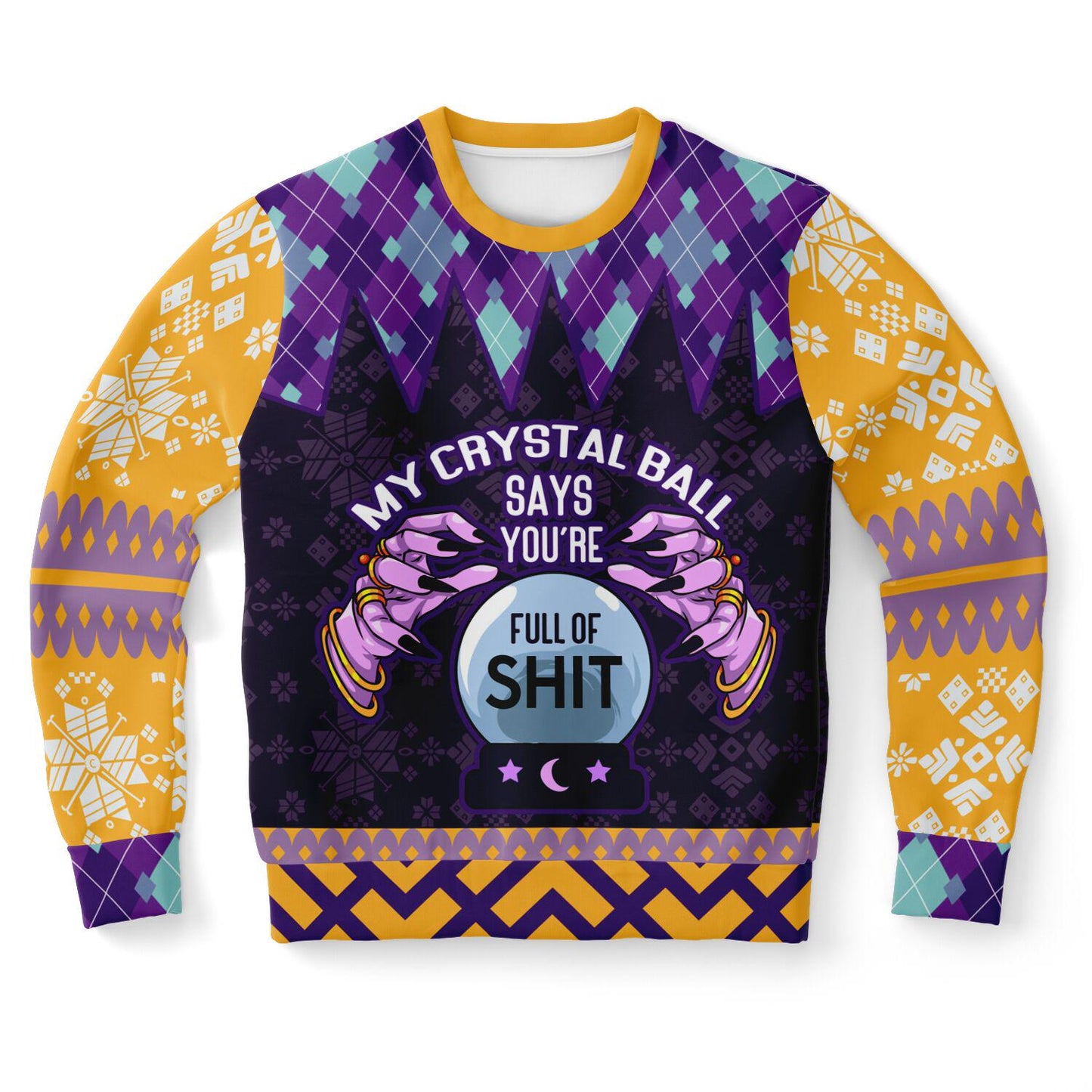 Crystal Ball Sweatshirt - My Crystal Ball Says Youre Full of It - Bold Funny Astrology Gift Pullover - Toddcraft