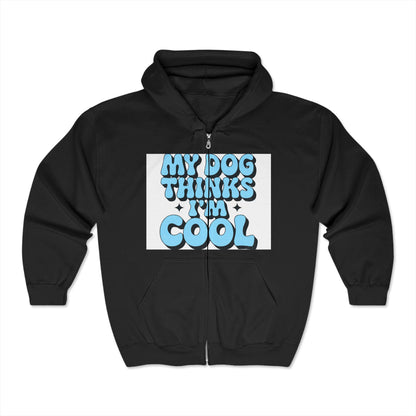 Unisex Dog Lover Zip-Up Hoodie: My Dog Thinks I'm Cool - Funny Pet Owner Sweatshirt Gift