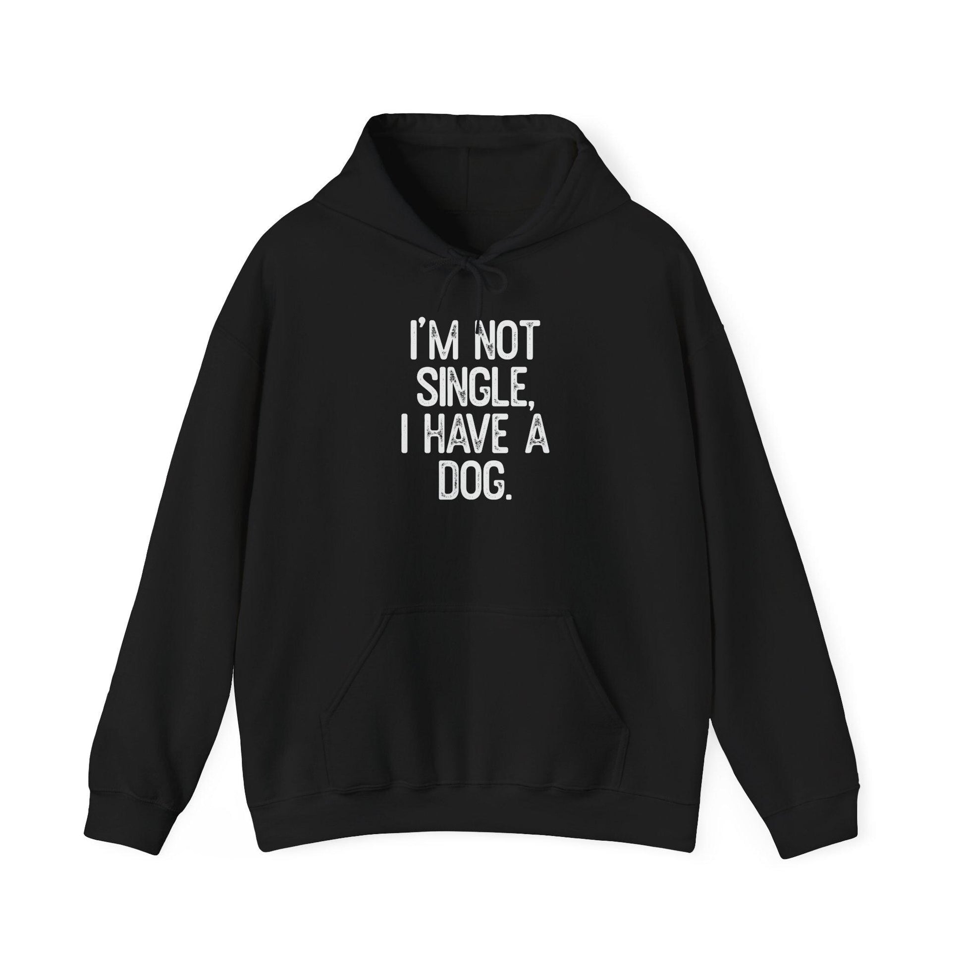 Funny Dog Lover Hoodie: "I'm Not Single, I Have a Dog" Unisex Cozy Pullover Sweatshirt for Pet Owners - Toddcraft