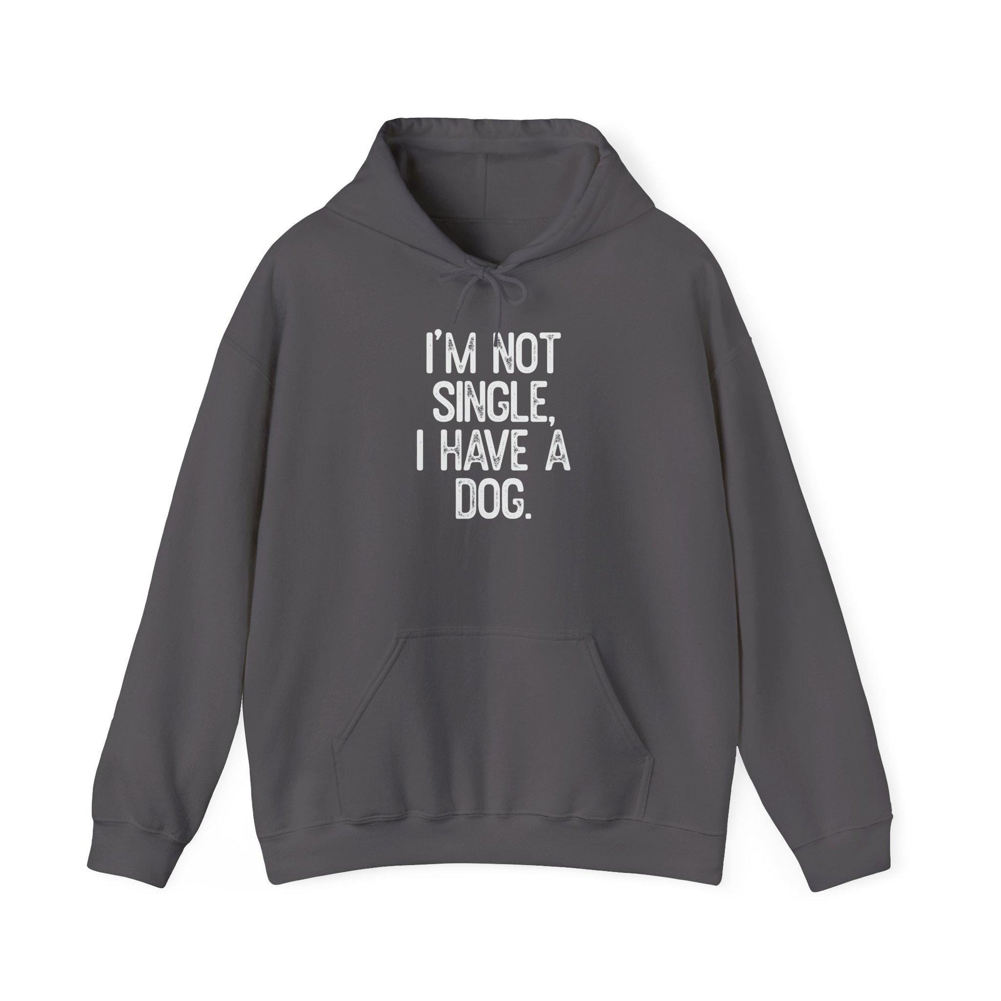 Funny Dog Lover Hoodie: "I'm Not Single, I Have a Dog" Unisex Cozy Pullover Sweatshirt for Pet Owners - Toddcraft