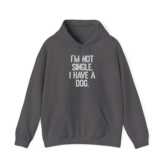 Funny Dog Lover Hoodie: "I'm Not Single, I Have a Dog" Unisex Cozy Pullover Sweatshirt for Pet Owners - Toddcraft