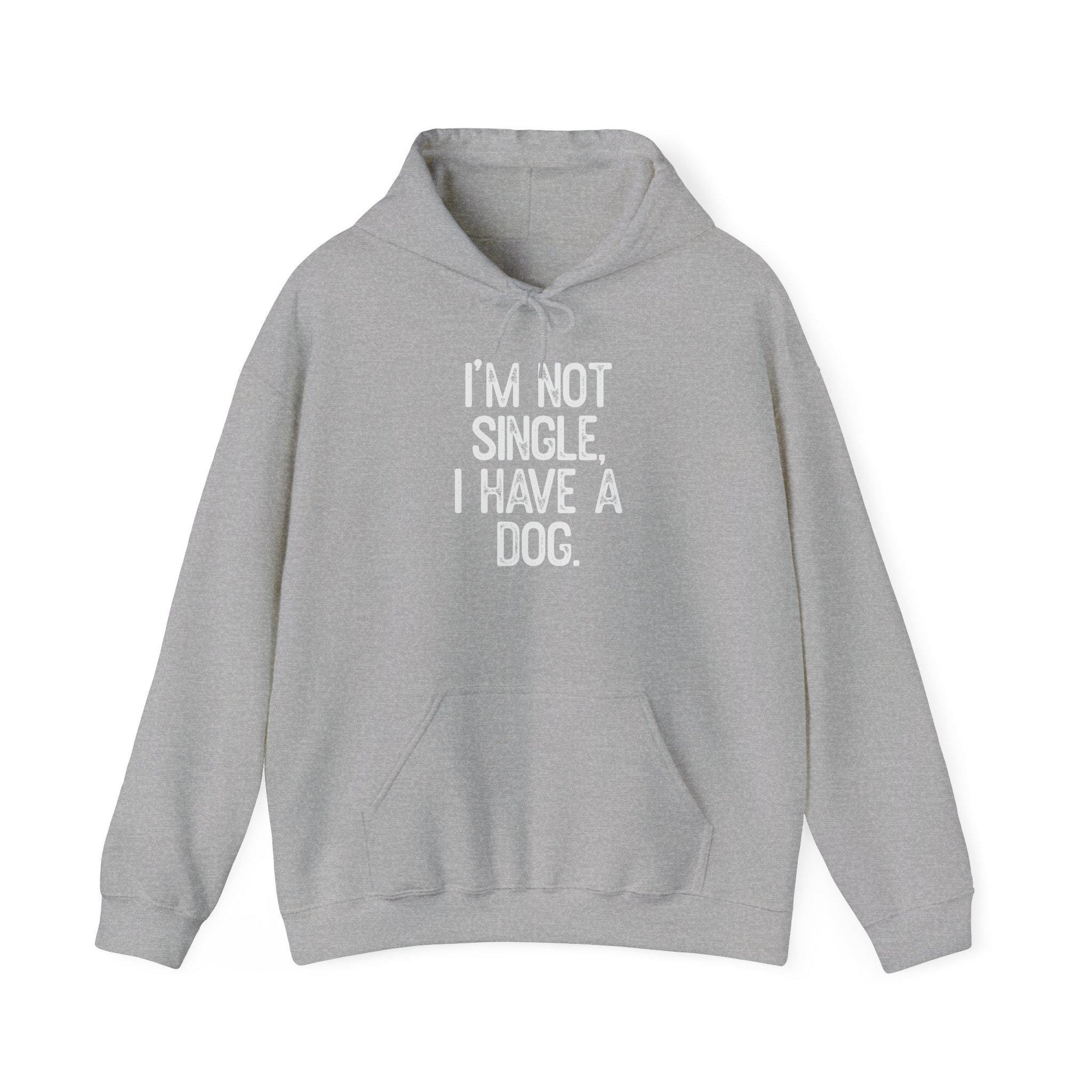 Funny Dog Lover Hoodie: "I'm Not Single, I Have a Dog" Unisex Cozy Pullover Sweatshirt for Pet Owners - Toddcraft