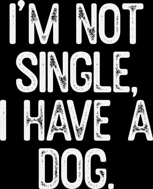 15oz Mug: I'm Not Single, I Have a Dog - Funny Pet Owner Gift for Dog Lovers - Toddcraft