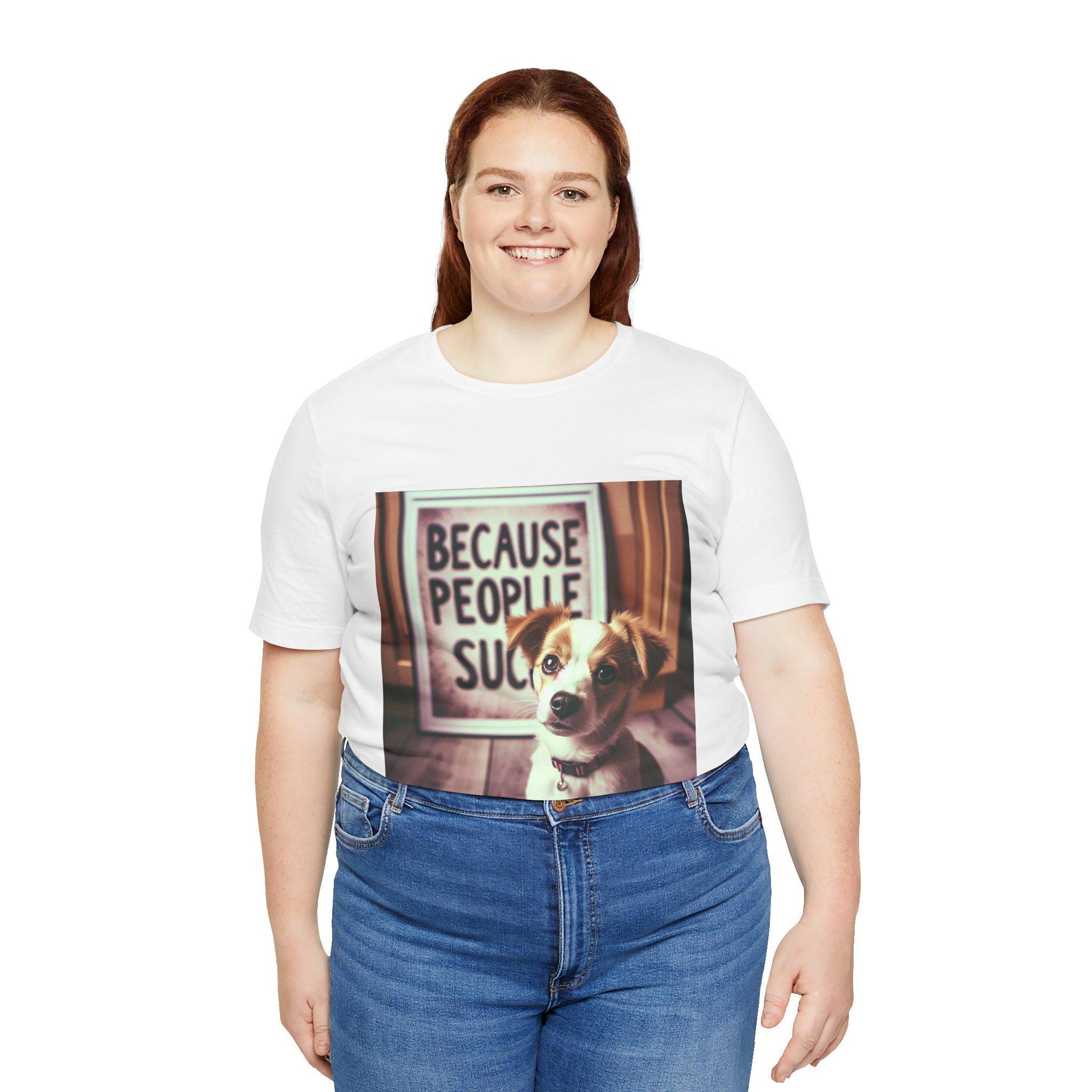 Humorous Dog Lover T-Shirt: Because People Suck - Unisex Jersey Short Sleeve Tee - Toddcraft