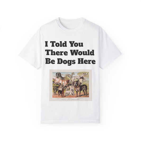 Humorous Dog Lover Unisex T-Shirt: Quirky Pet Owner Gift, Comfortable Casual Graphic Tee - Toddcraft
