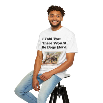 Humorous Dog Lover Unisex T-Shirt: Quirky Pet Owner Gift, Comfortable Casual Graphic Tee - Toddcraft