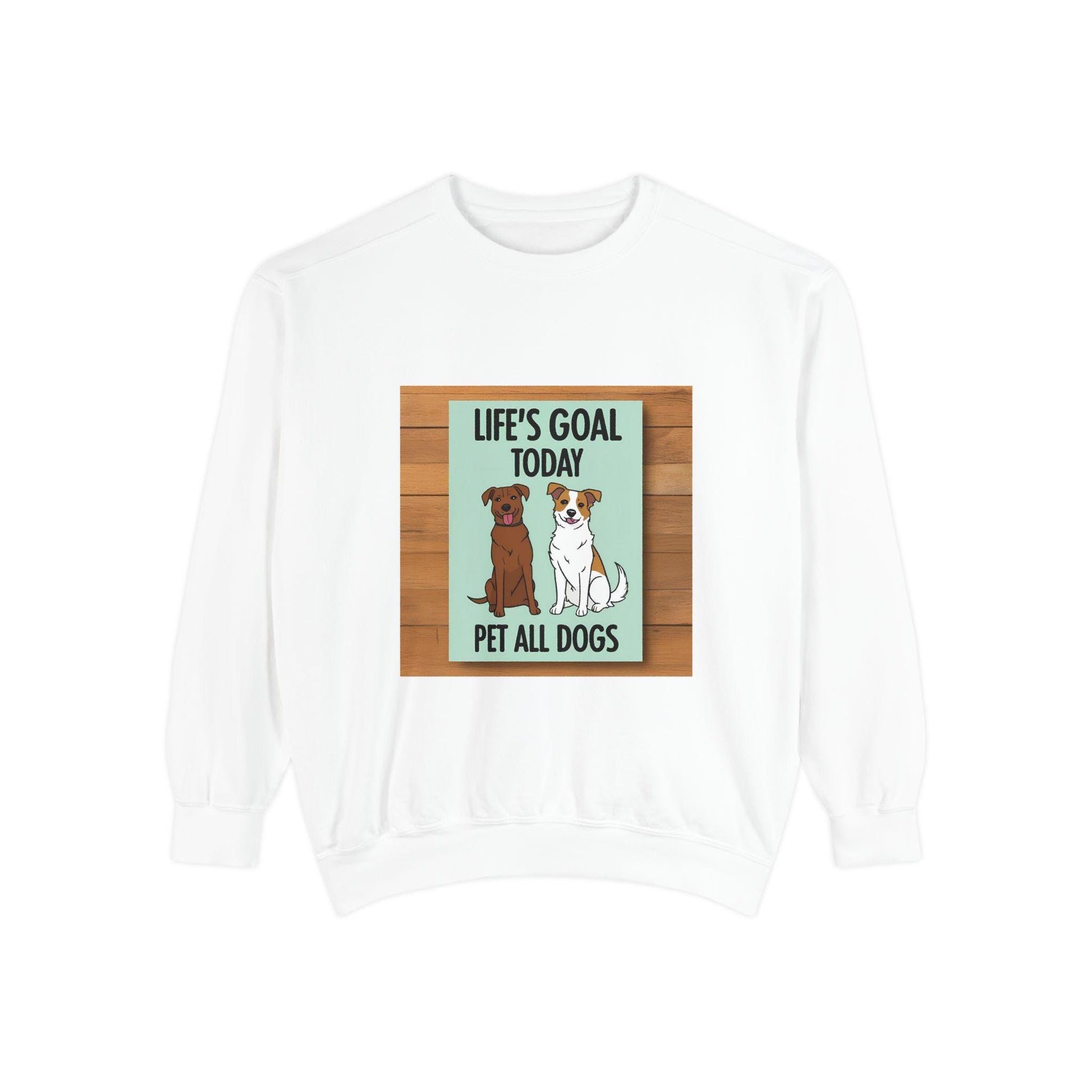 Colorful Unisex Dog Lover Sweatshirt - Life Goal: Pet All Dogs Today - Cute Canine Enthusiast Gift - Toddcraft