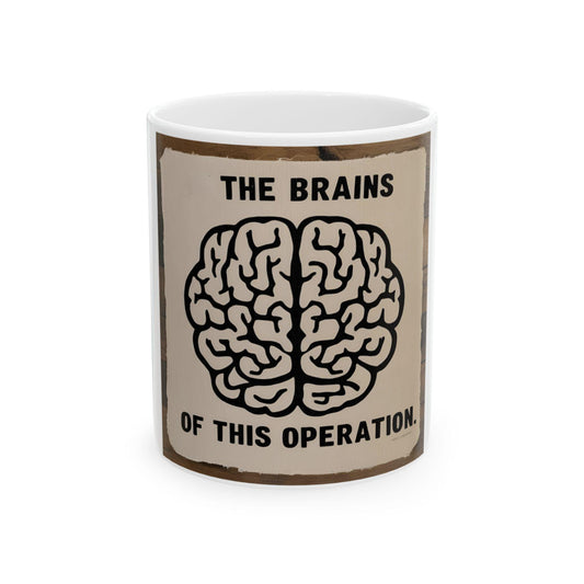 Funny Ceramic Mug - "I'm the Brains of This Operation" - Perfect for Office, Gifts, Humor, Tea Lover, Coffee Enthusiast - Toddcraft