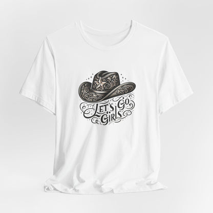 Let's Go Girls T-Shirt Unisex Jersey Short Sleeve Tee Casual Motivational Graphic Top - Toddcraft