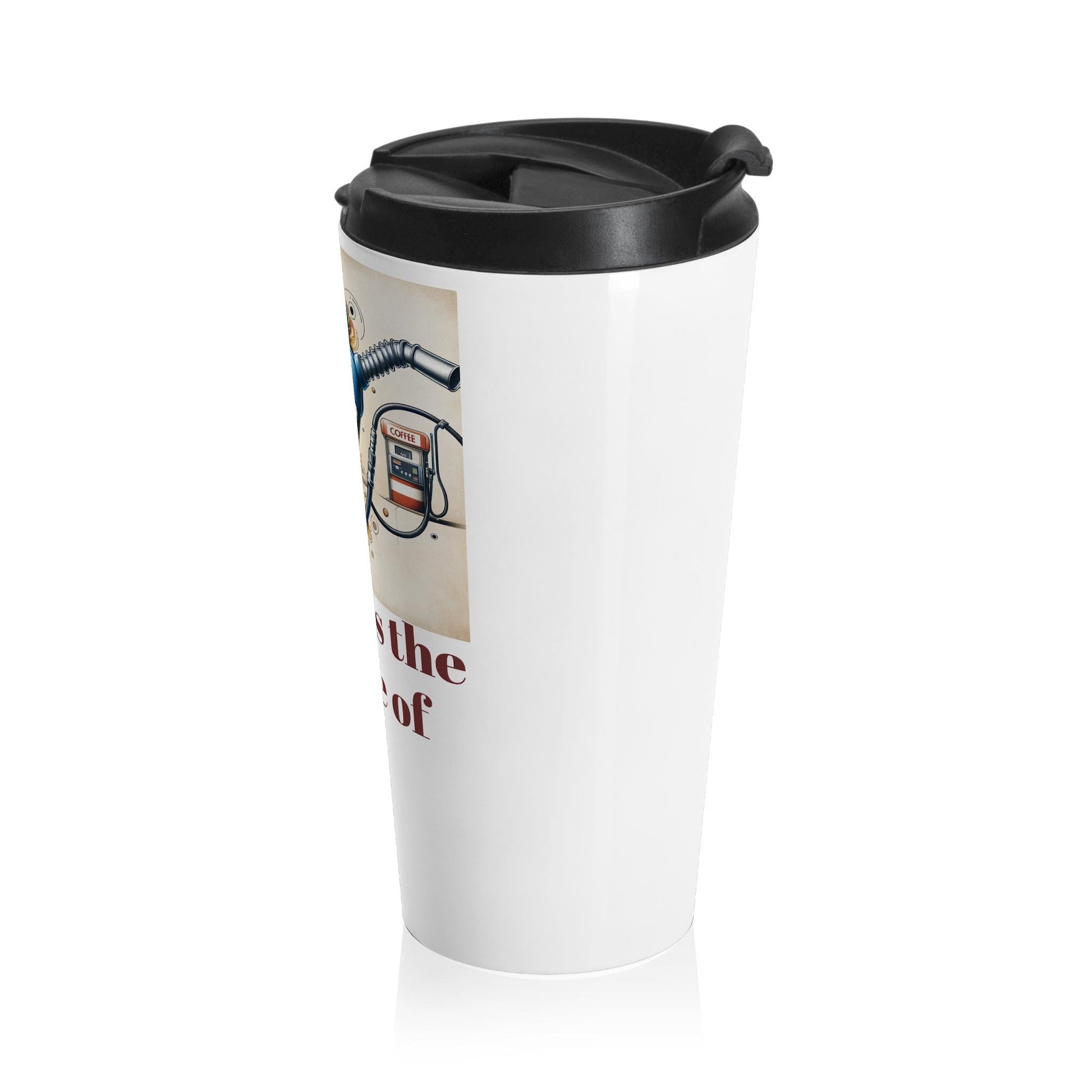Stainless Steel Travel Mug Coffee Is The Gasoline of Life Cute Saying Gift for Coffee Lovers Fathers Day Mothers Day - Toddcraft