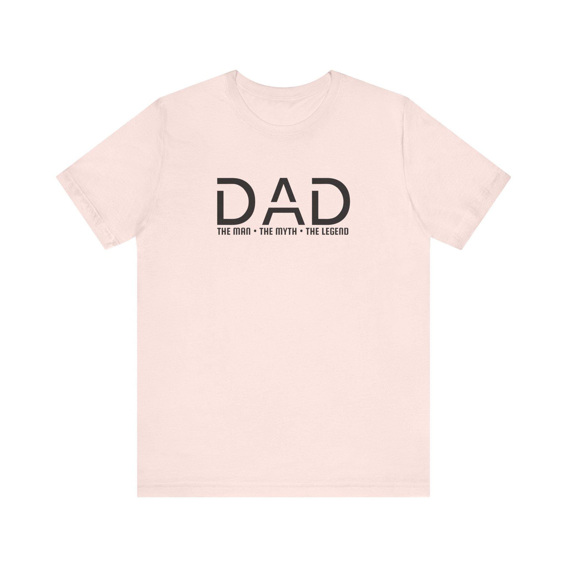 Dad The Man The Myth The Legend T-Shirt, Father's Day Gift Tee for Men, Unisex Jersey Short Sleeve, From Moms, Sons  Daughters Celebration - Toddcraft