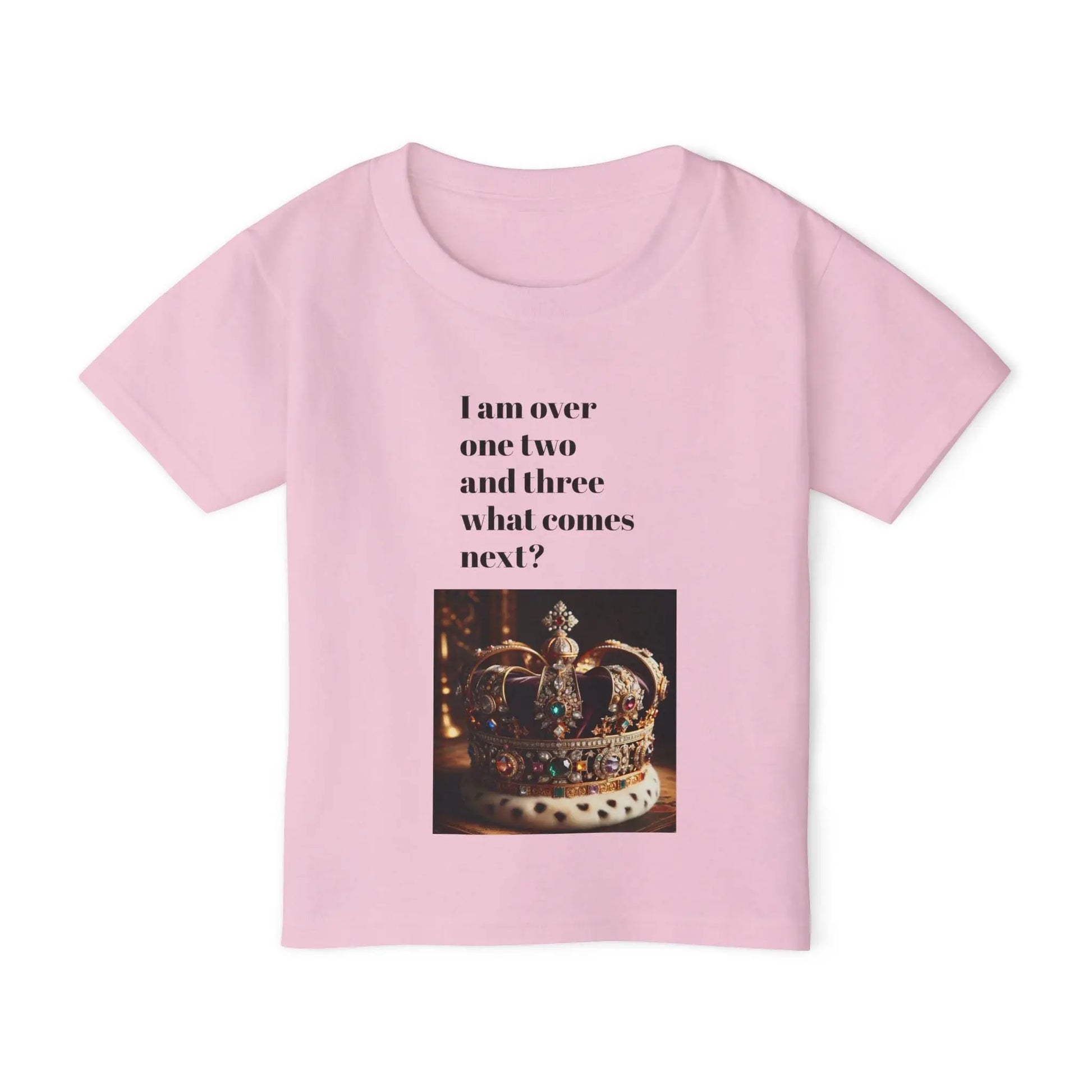 Heavy Cotton Toddler T-Shirt Funny “I am Done with 1 , 2, 3 Next I Want to Be King Humorous Gift from Parents & Family - Toddcraft