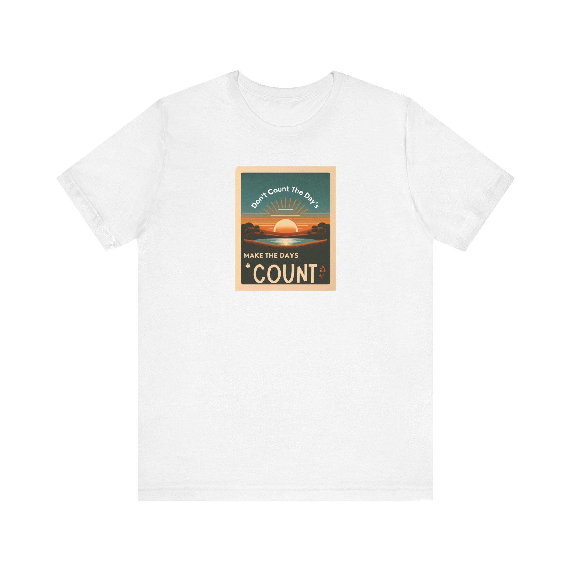 Inspirational Tee Don't Count the Days Make the Days Count Shirt Unisex Motivational Muhammad Ali Boxing Quote Short Sleeve - Toddcraft
