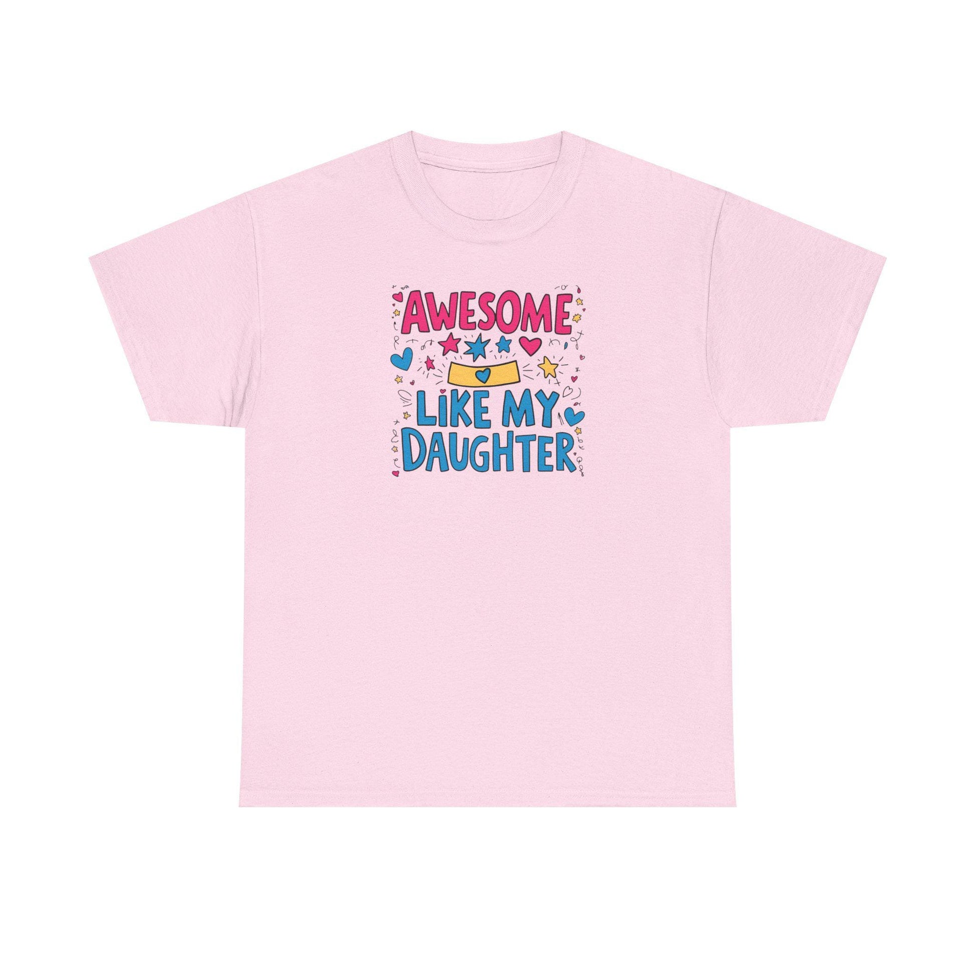 Awesome Like My Daughter Unisex Heavy Cotton Tee Fathers Day Gift Dad Shirt Funny Gift for Dad Birthday or Fathers Day - Toddcraft