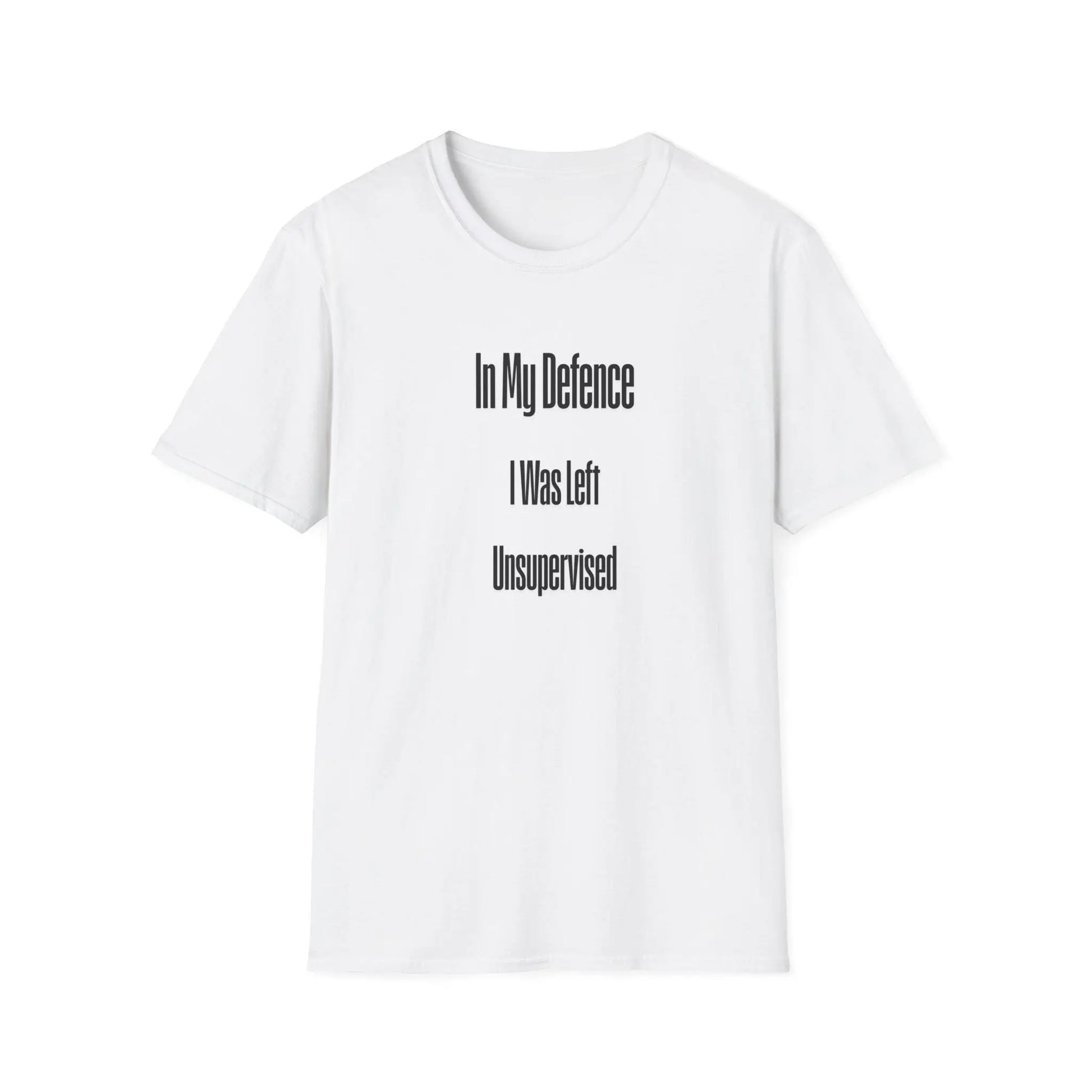Funny Unisex T-Shirt - In My Defence I Was Left Unsupervised Soft Style Tee, Casual Humor Top - Toddcraft