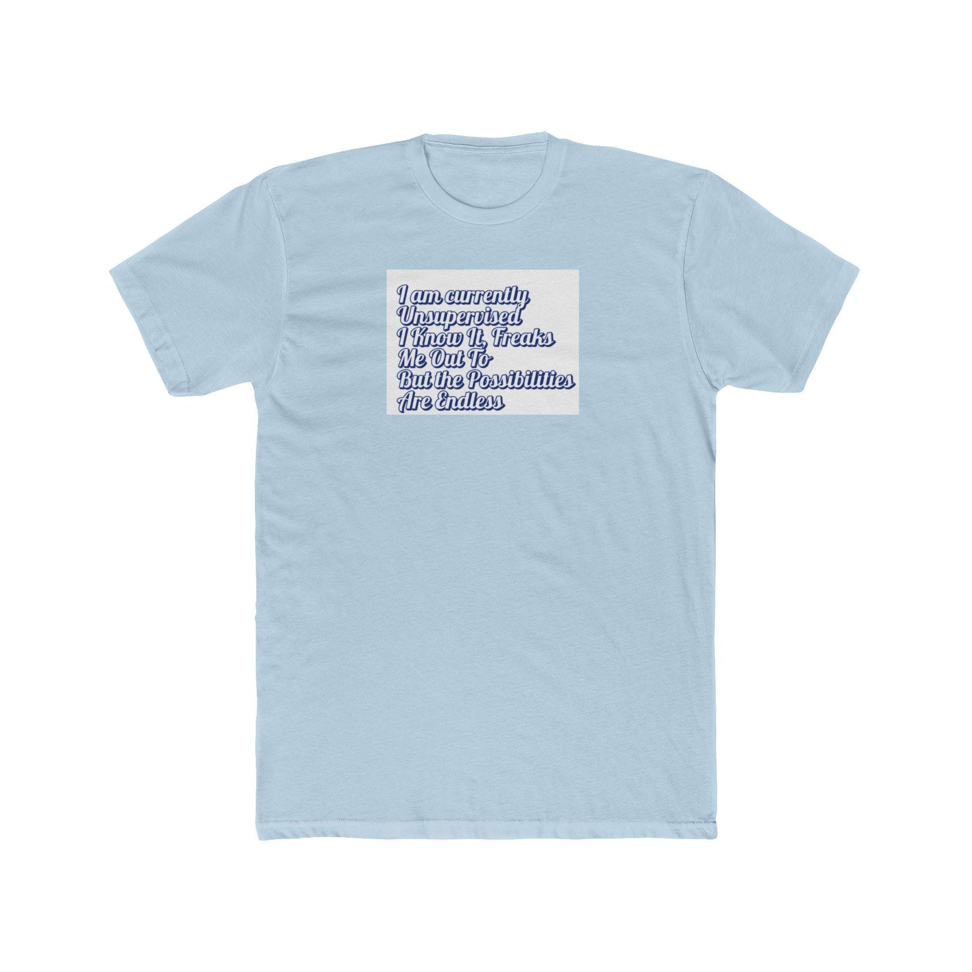 Men's Funny Unsupervised T-Shirt - Hilarious Saying Gift for Him, Birthday Shirt, Unisex Cotton Crew Tee - Toddcraft
