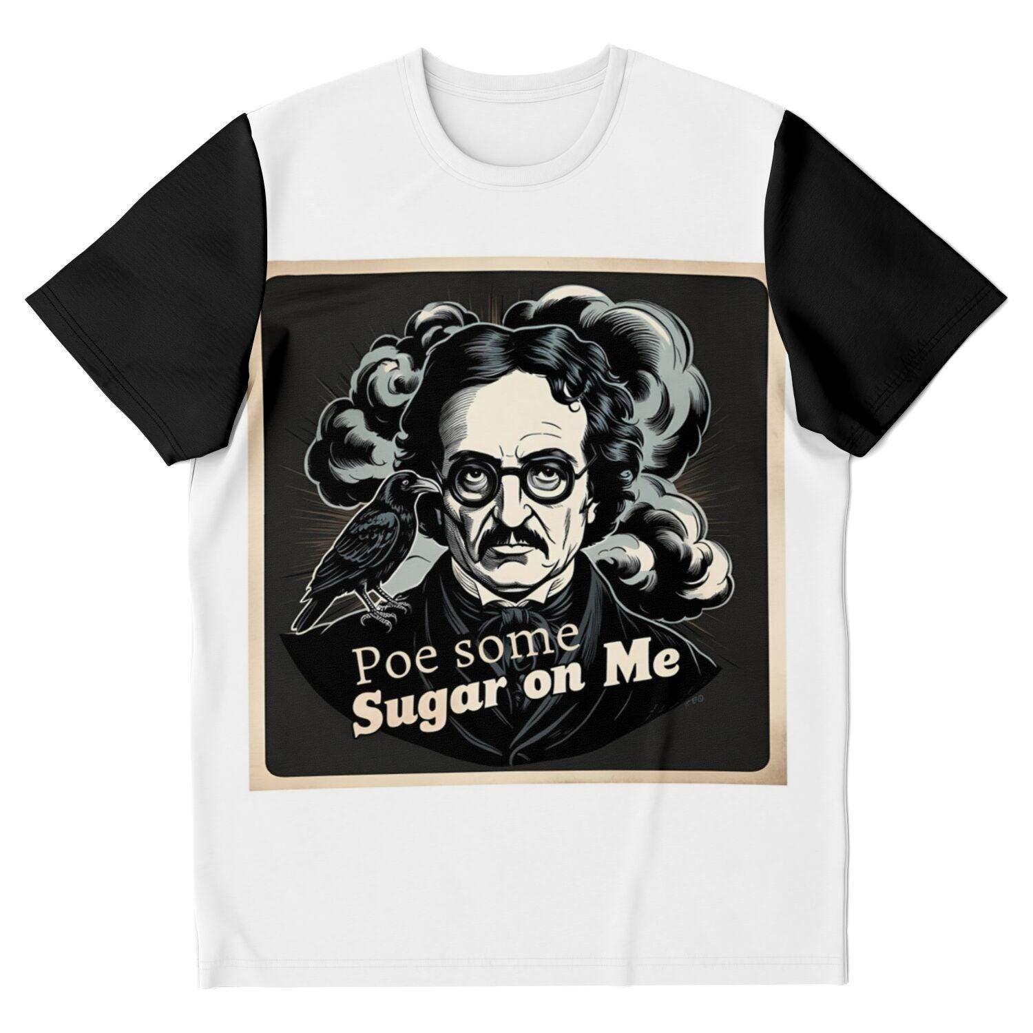 Edgar Allan Poe T-Shirt - Edgy Poe Some Sugar on Me Graphic Tee, Literary Gift, Dark Humor Shirt, Gothic Style Casual Wear - Toddcraft