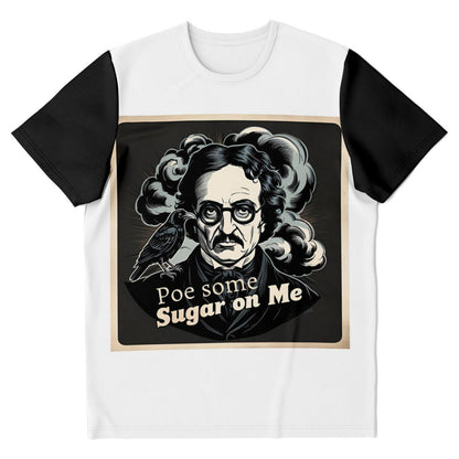 Edgar Allan Poe T-Shirt - Edgy Poe Some Sugar on Me Graphic Tee, Literary Gift, Dark Humor Shirt, Gothic Style Casual Wear - Toddcraft