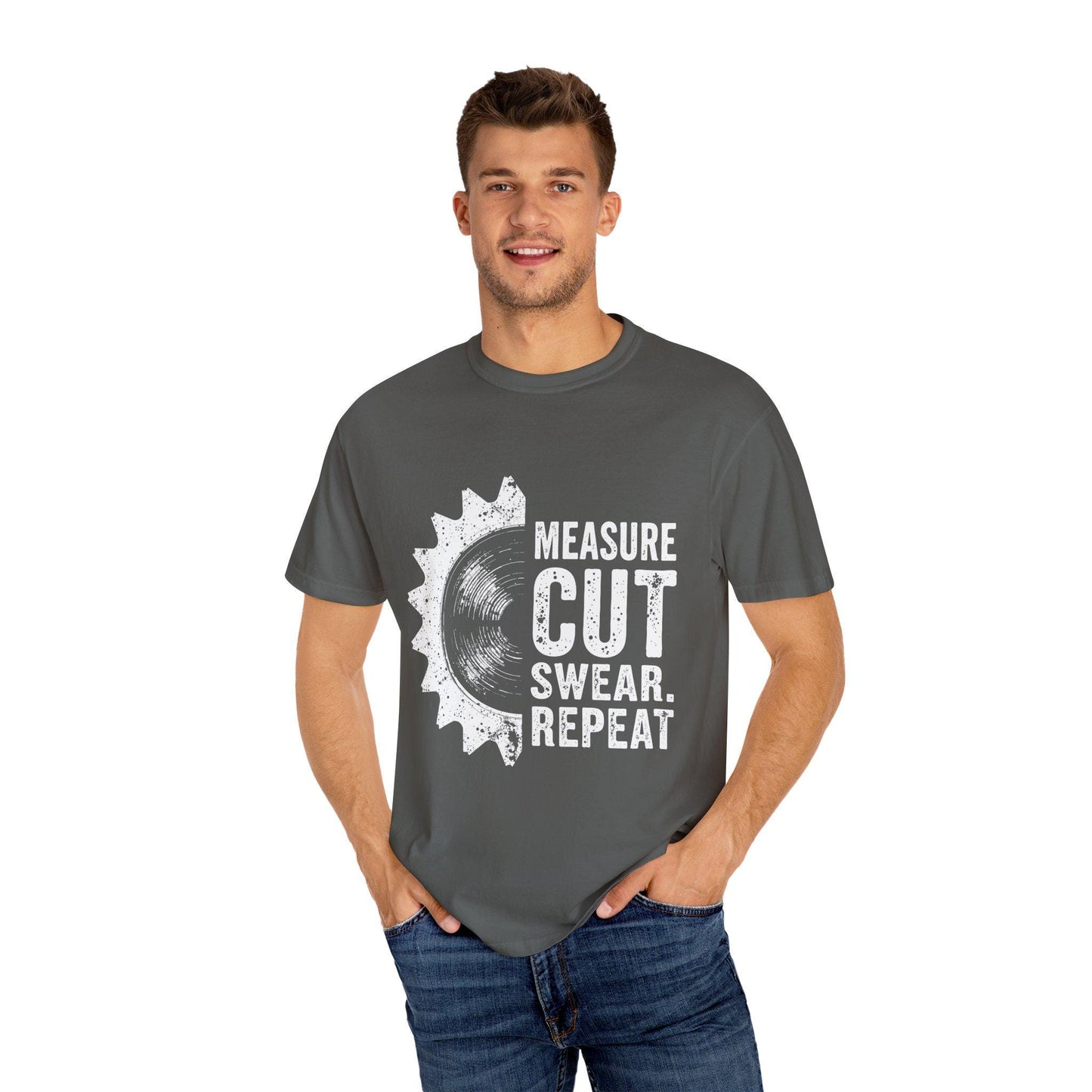 Carpenter Woodworking T-Shirt Unisex Garment-Dyed Tee Measure Cut Swear Repeat Shirt - Toddcraft