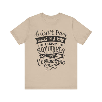 Funny Squirrels and Ducks Not in a Row Tee, Unisex Jersey Short Sleeve Shirt, Humorous Animal Lover Gift - Toddcraft