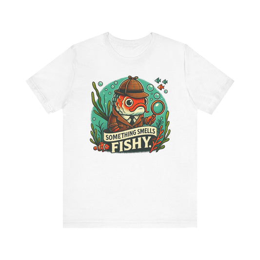 Something smells fishy Unisex Jersey Short Sleeve Tee Fish dressed up as a detective with a magnifying glass underwater fish swimming by. - Toddcraft