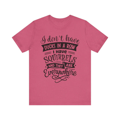 Funny Squirrels and Ducks Not in a Row Tee, Unisex Jersey Short Sleeve Shirt, Humorous Animal Lover Gift - Toddcraft
