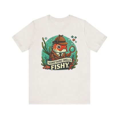 Something smells fishy Unisex Jersey Short Sleeve Tee Fish dressed up as a detective with a magnifying glass underwater fish swimming by. - Toddcraft